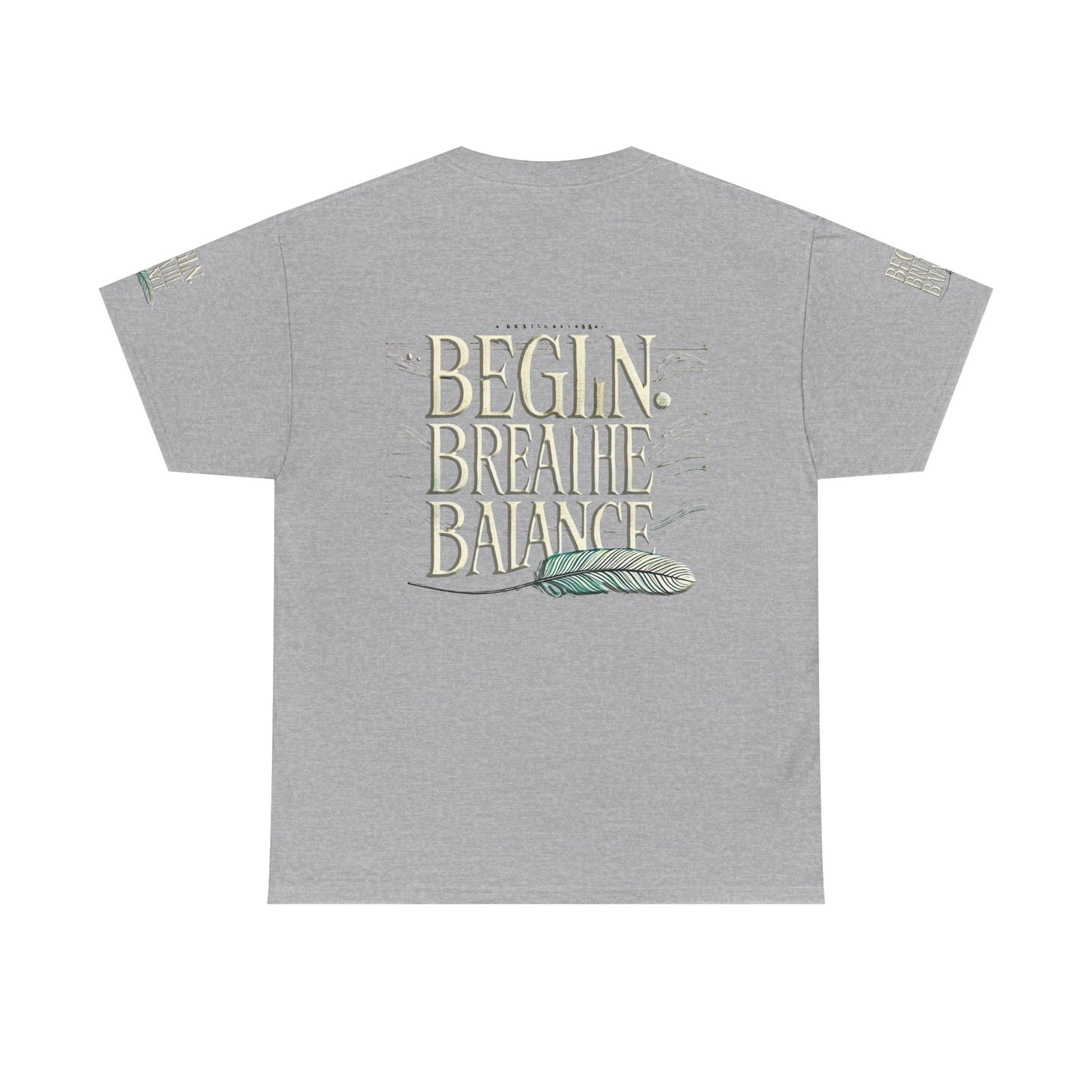 Unisex Heavy Cotton Tee " Begin Breathe Balance TNS