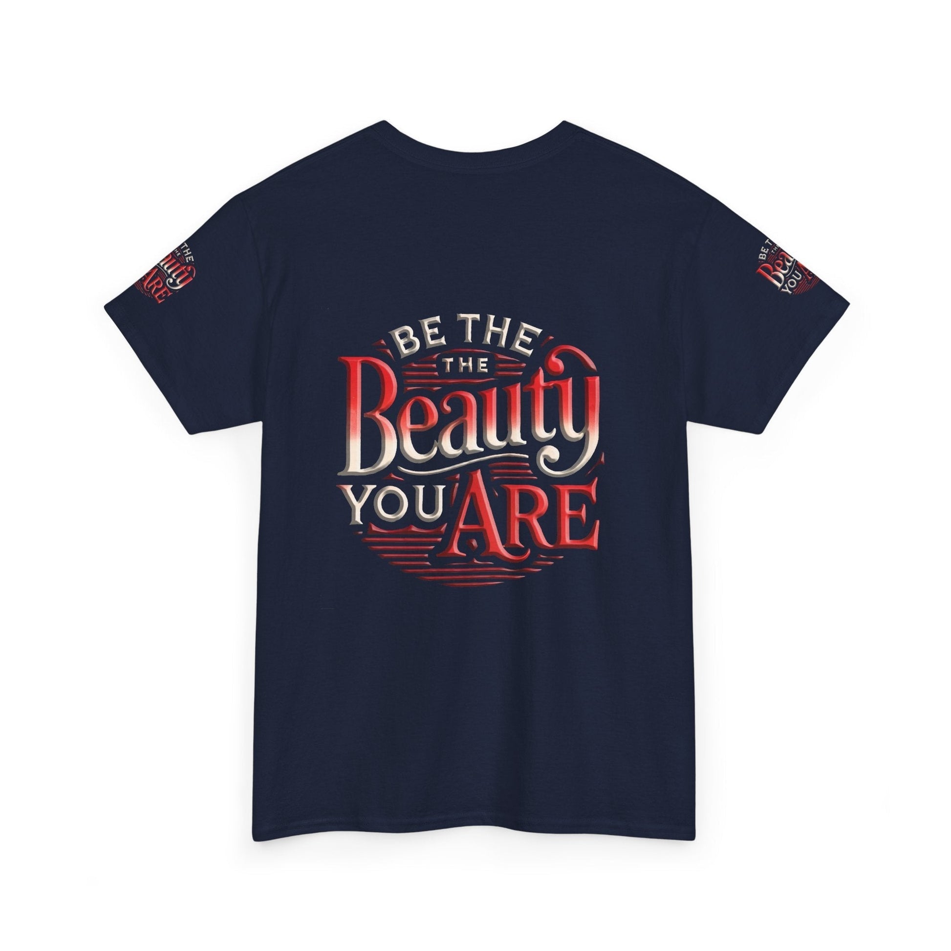 Unisex Heavy Cotton T-shirt - Be the Beauty You Are  Classic & Comfy
