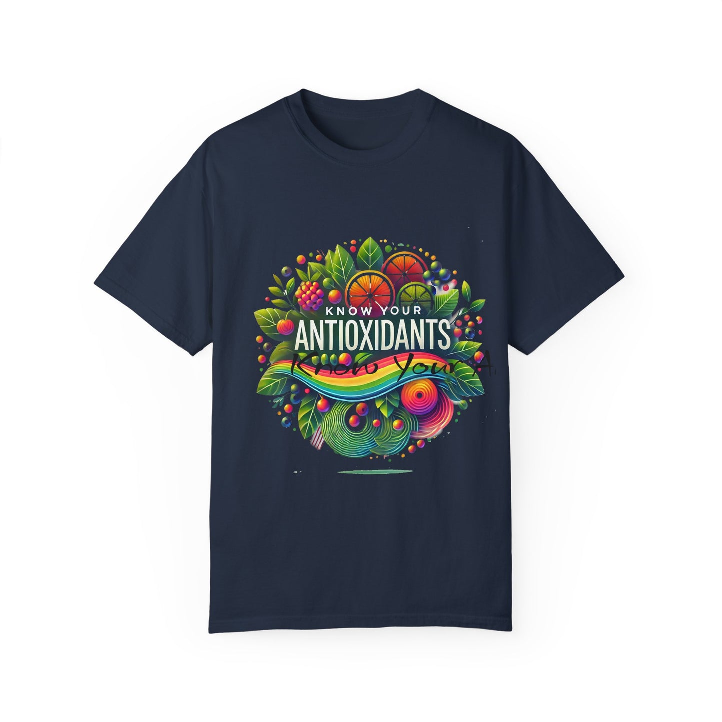 Unisex Garment-Dyed T-shirt" Know Your Antioxidants"