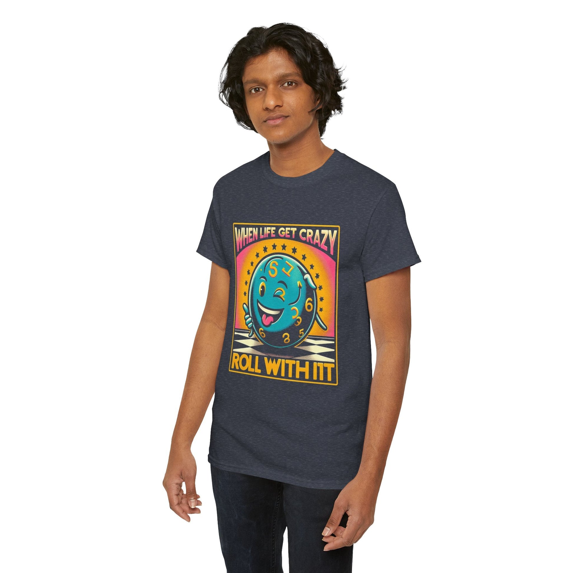 Fun Unisex Heavy Cotton T-shirt - When Life Gets Crazy, Roll With It!