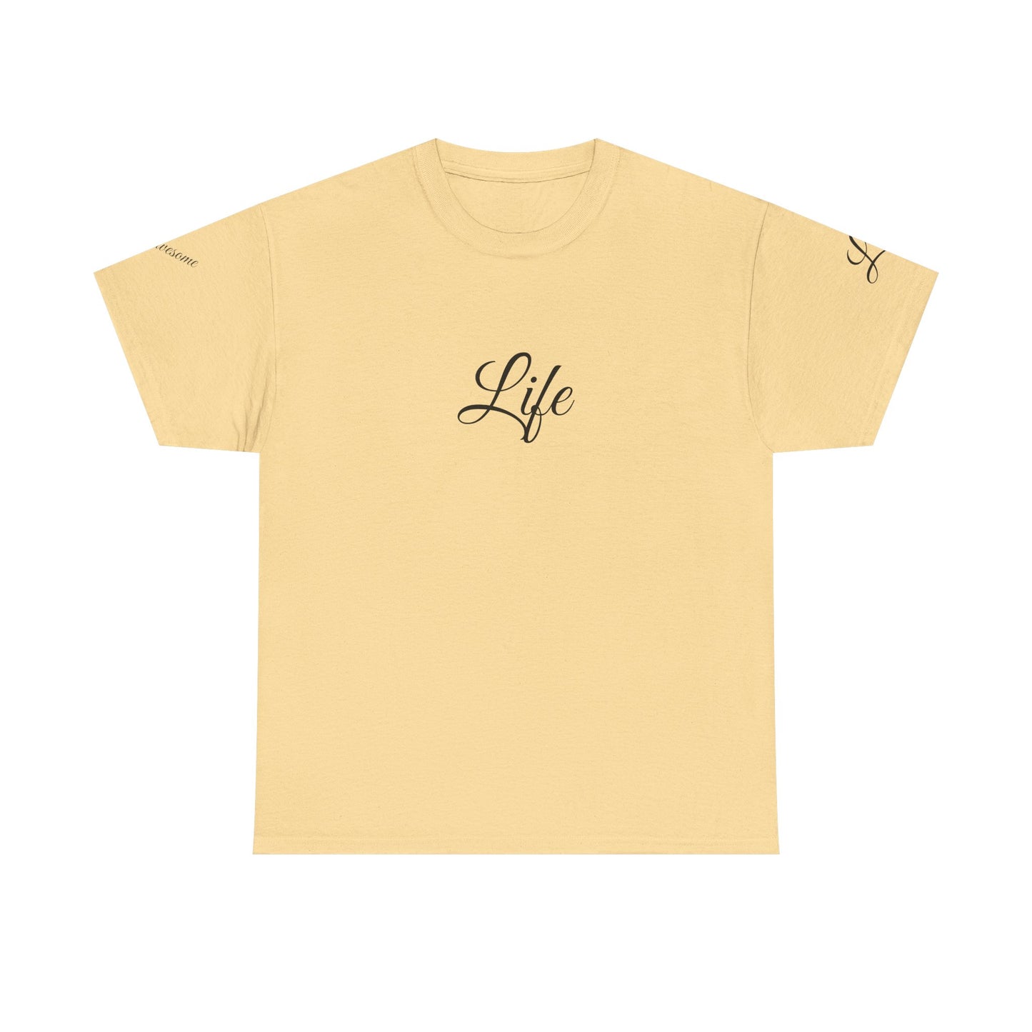 Unisex Heavy Cotton Tee " Life Is Awesome"