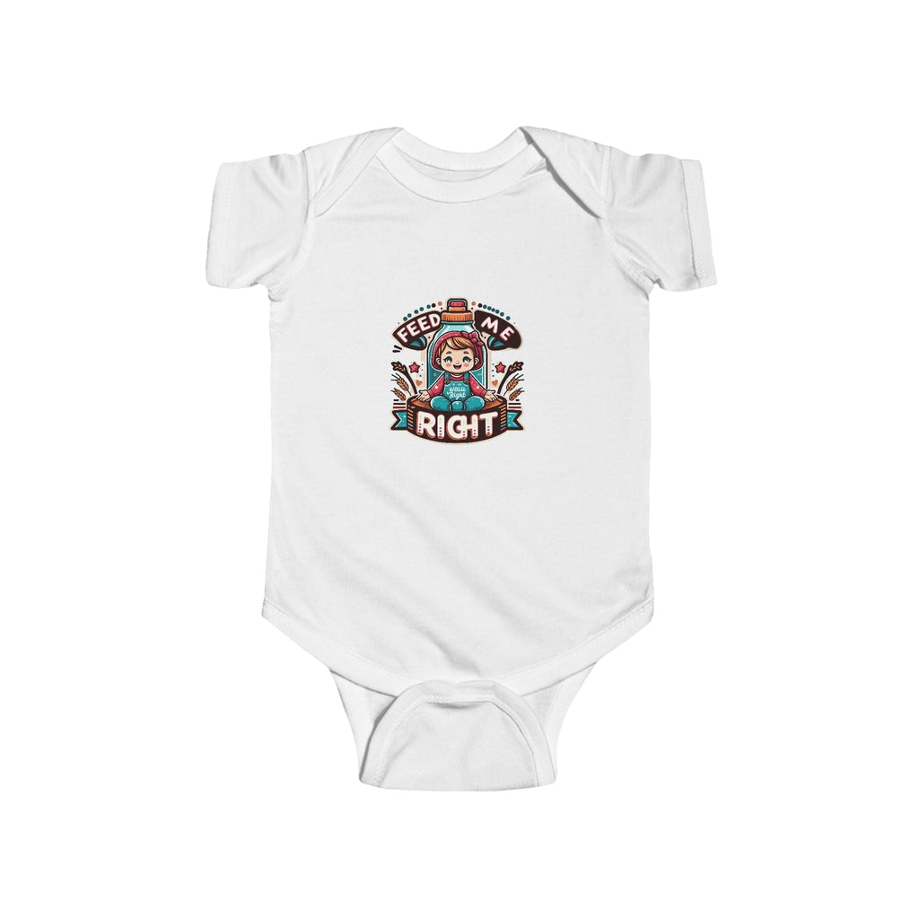 White infant fine jersey bodysuit with "Feed Me Right" graphic design on front