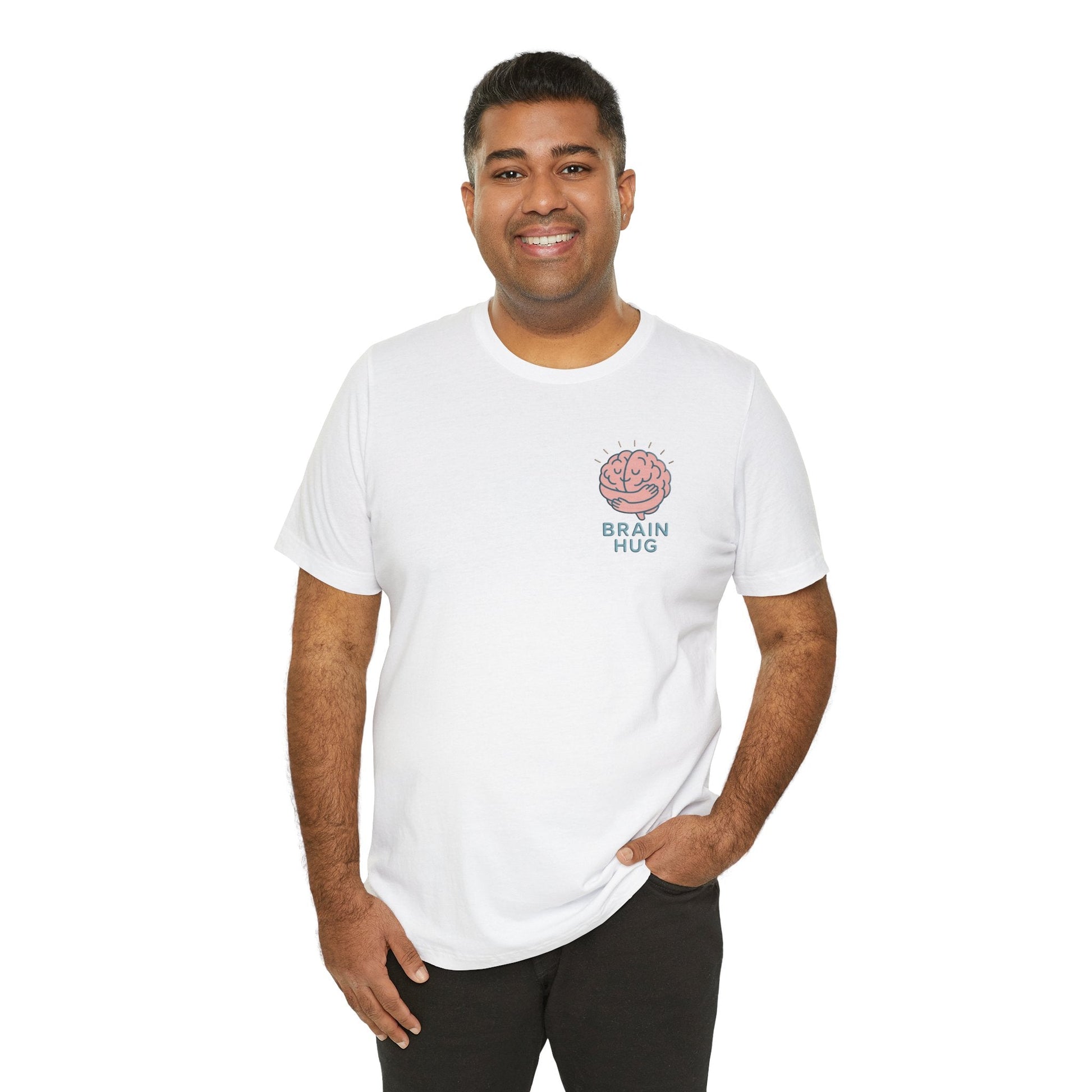 Brain Hug T-shirt - Comfortable Unisex Jersey Short Sleeve Shirt