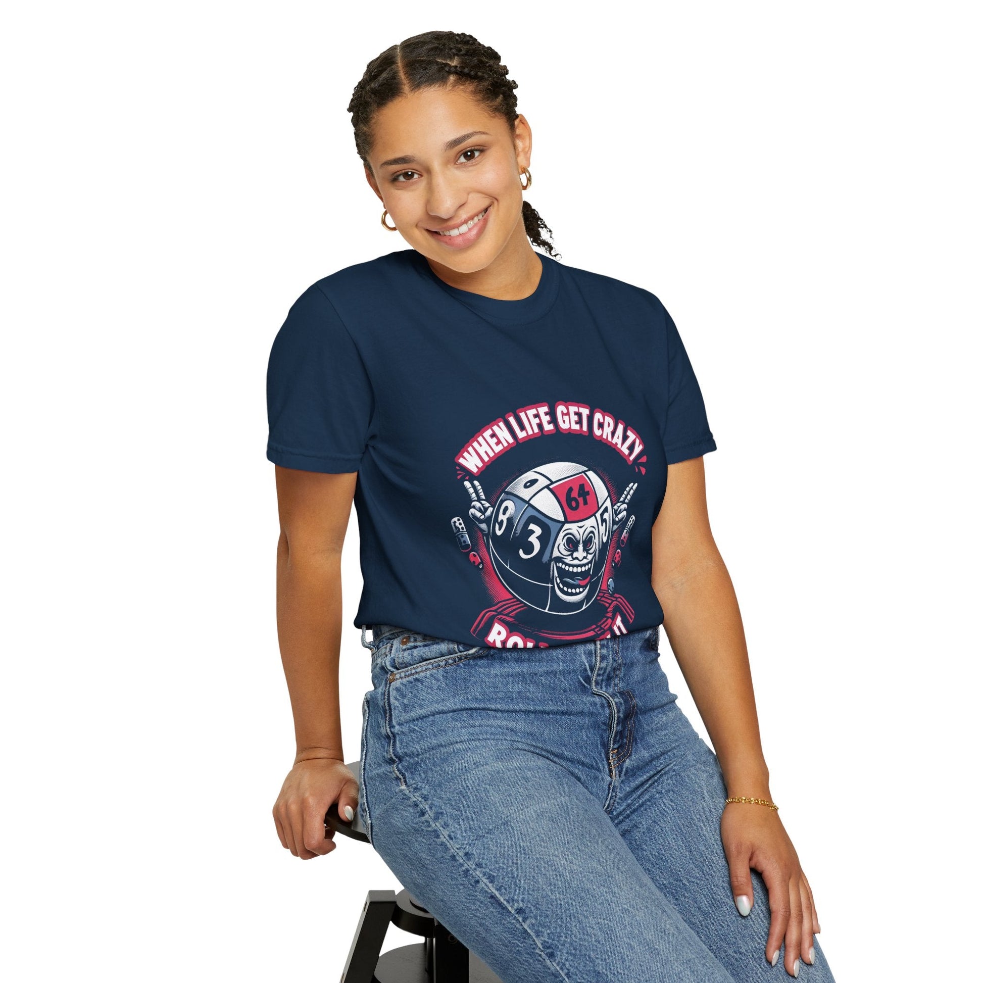 Roll With It Funny Unisex Garment Dyed T-Shirt - Keep Rolling