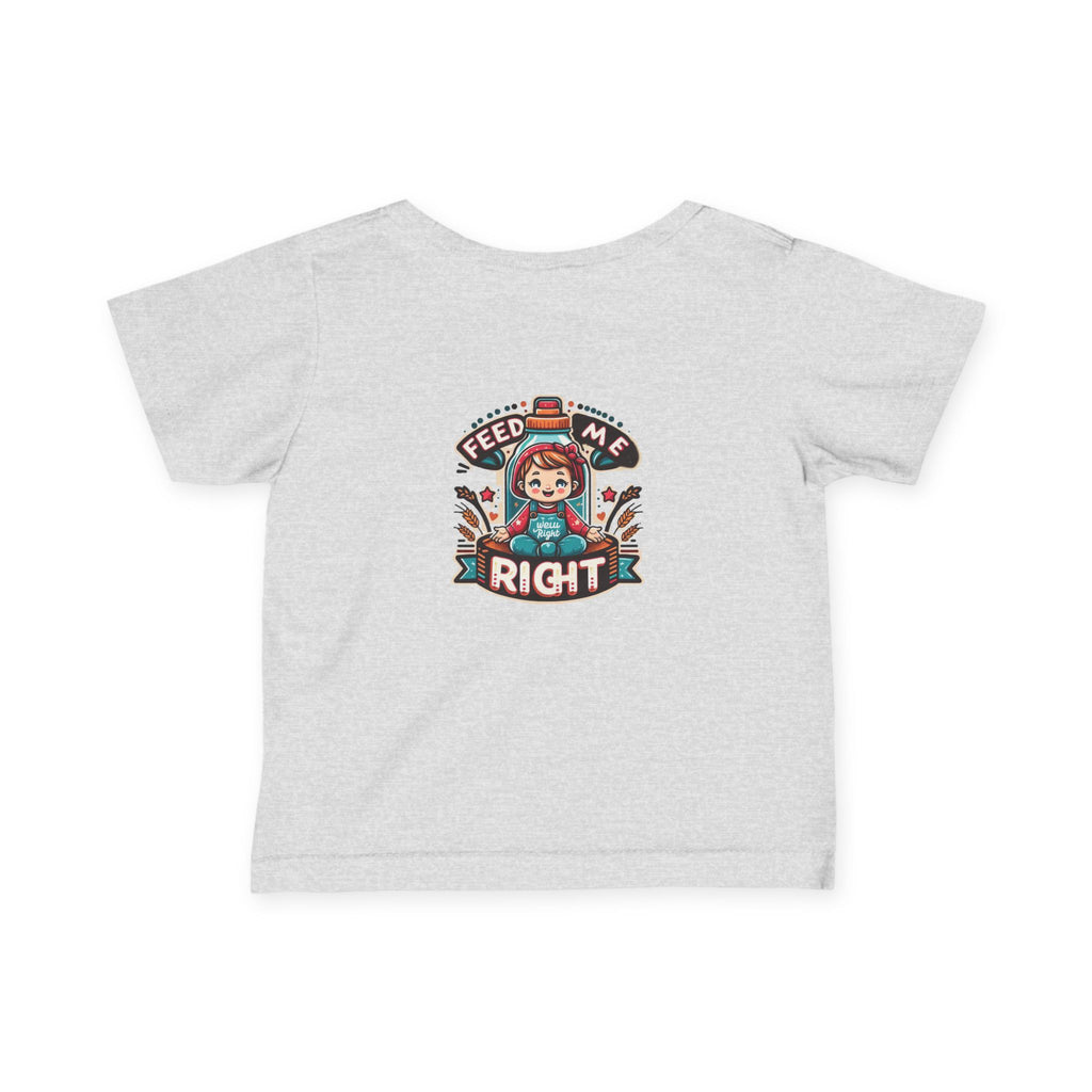 Infant Fine Jersey T-shirt - Feed Me Right - Give Them Food For Life