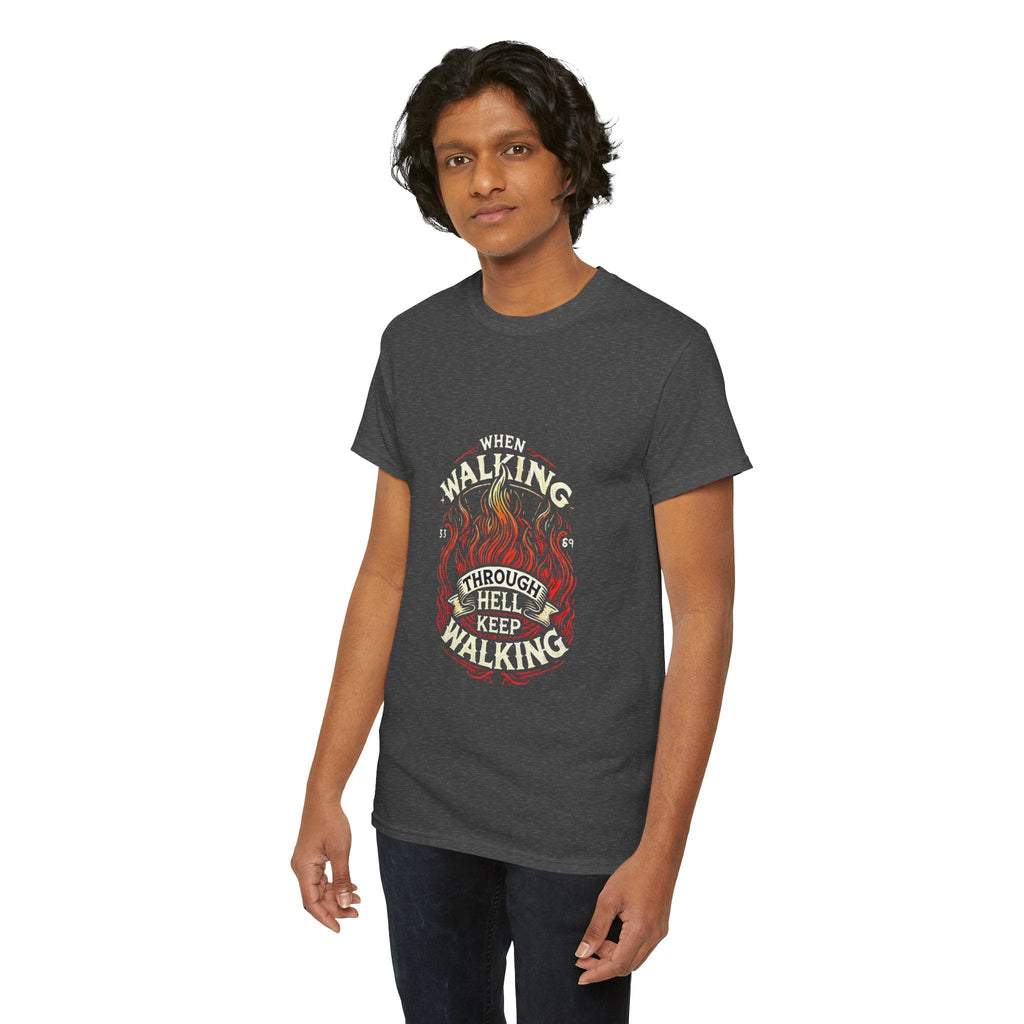 Unisex Heavy Cotton T-shirt - Walking Through Hell Keep Walking II