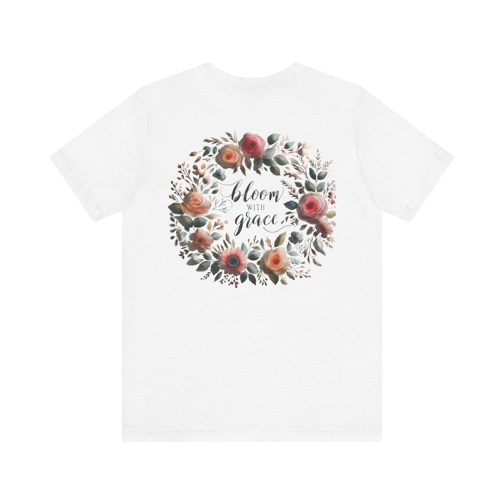 Bloom with Grace T-shirt with "Bloom with Grace" design, unisex jersey short sleeve, ideal spring outfit for nature lovers.