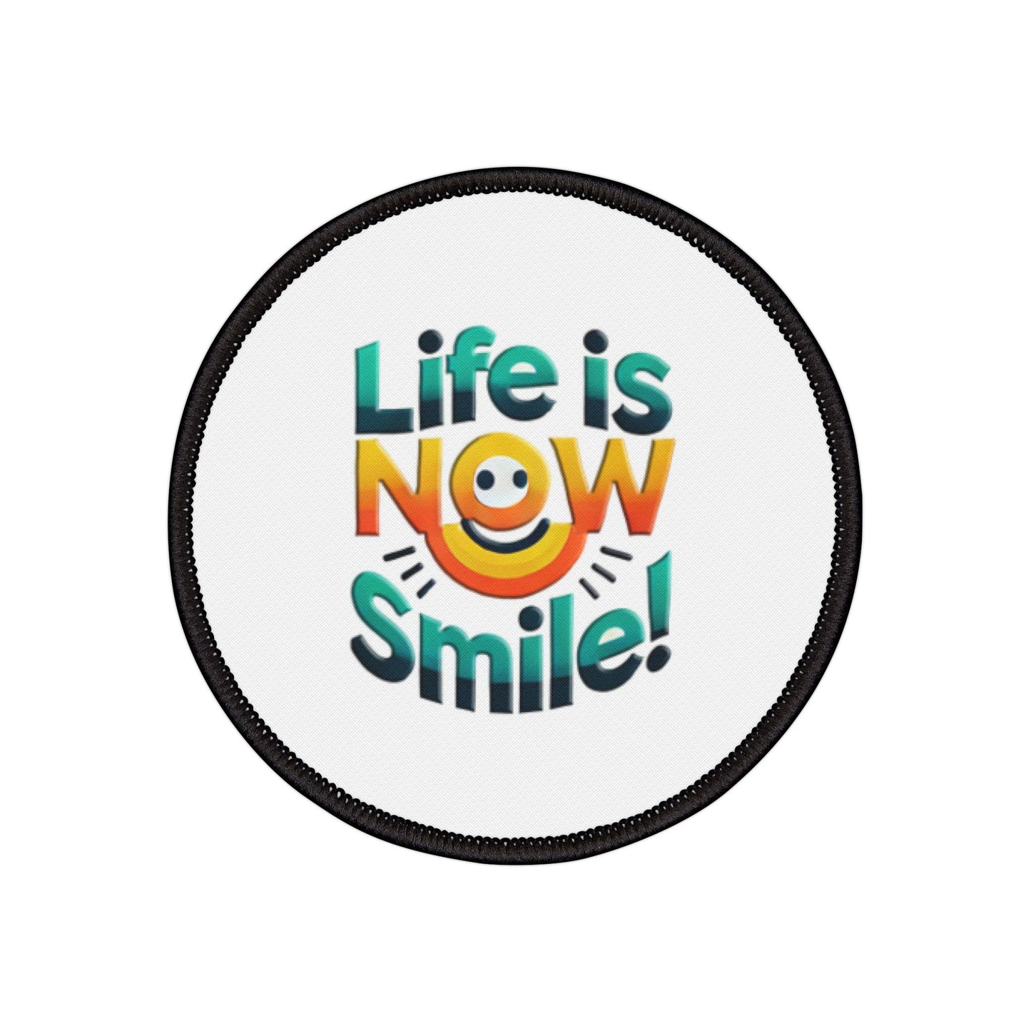 Iron-On Patches Life is Now Smile