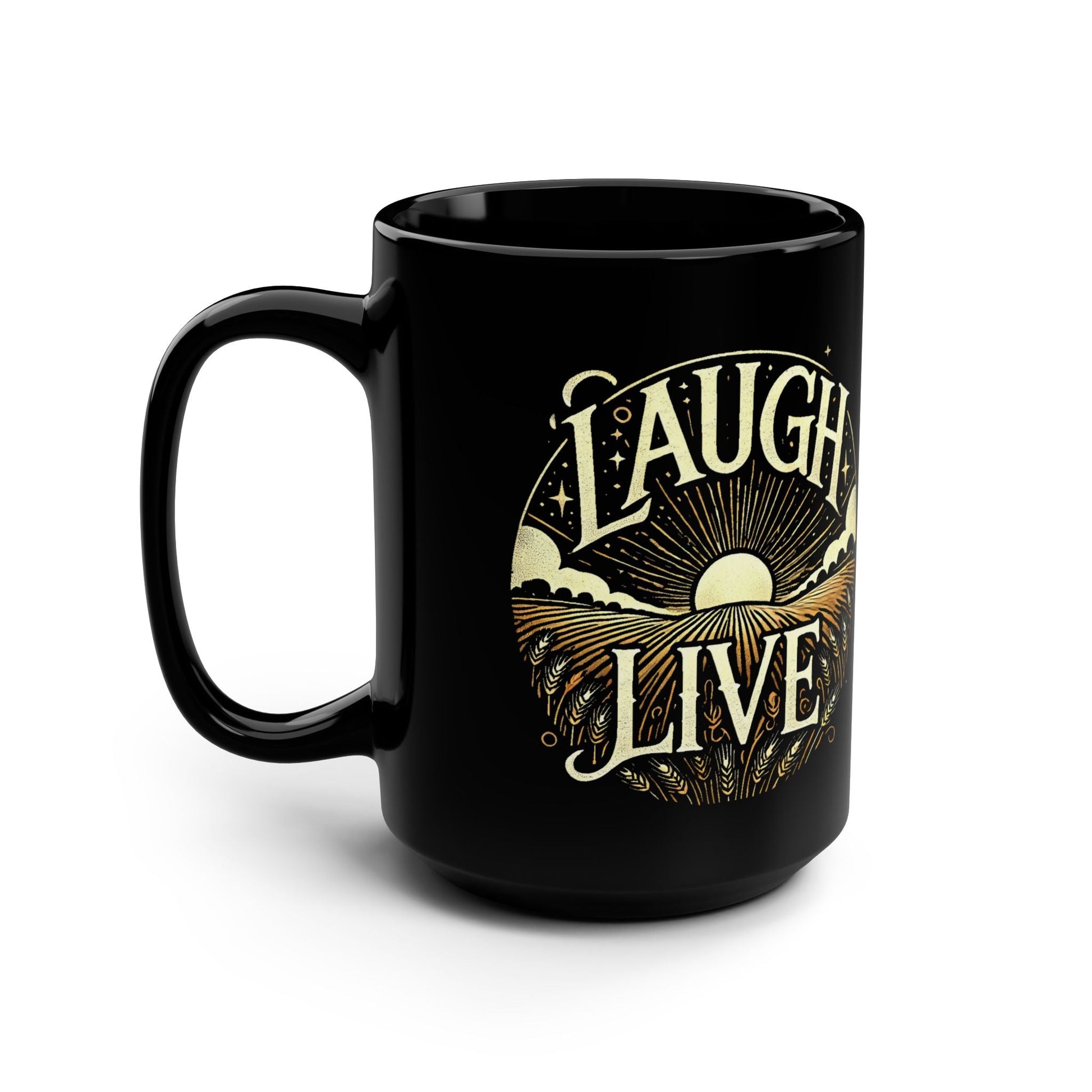 Black Mug, 15oz  - Laugh Live II 15oz Glossy Ceramic Cup for Coffee