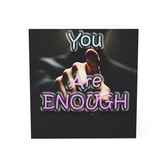 Note Cube " You Are Enough"