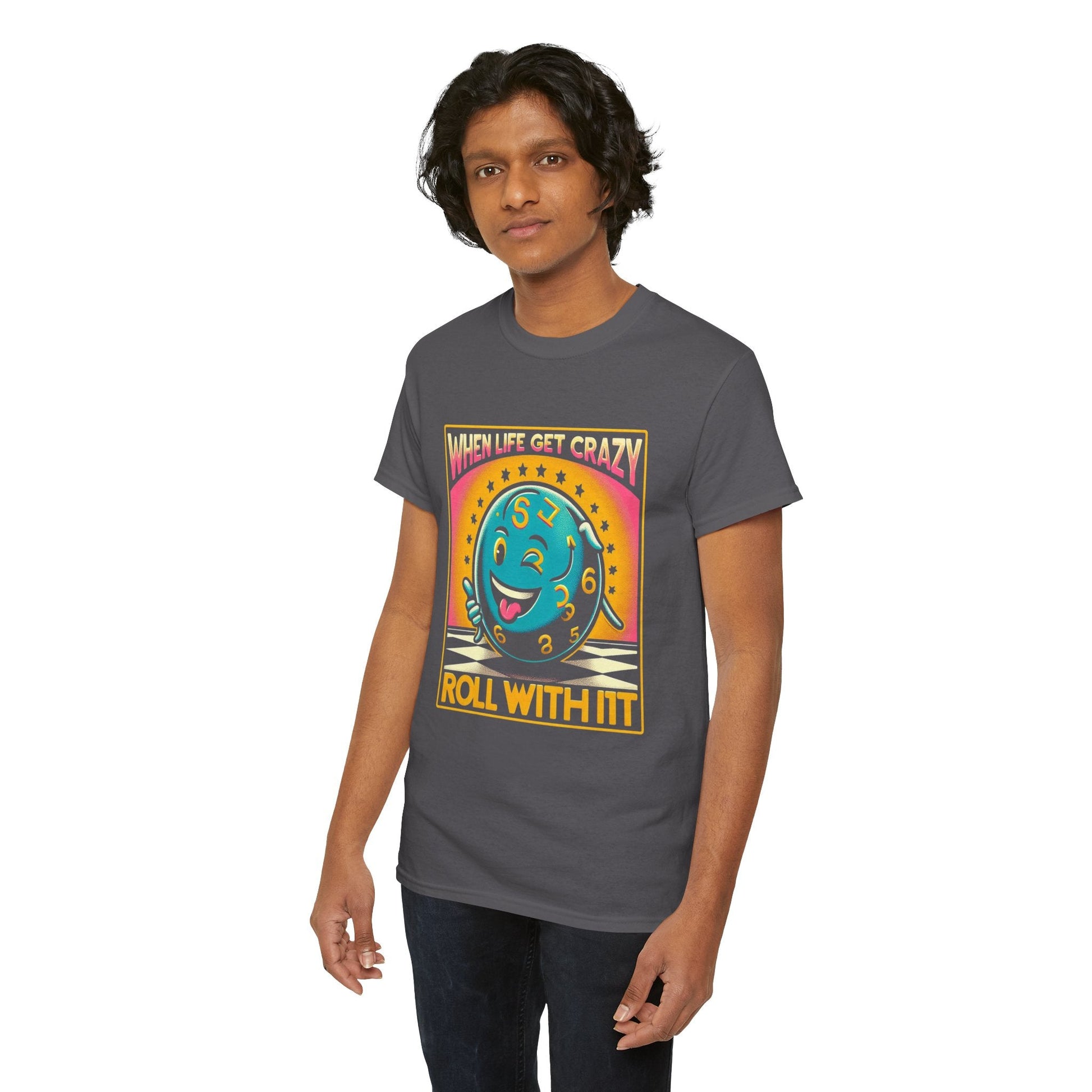 Fun Unisex Heavy Cotton T-shirt - When Life Gets Crazy, Roll With It!
