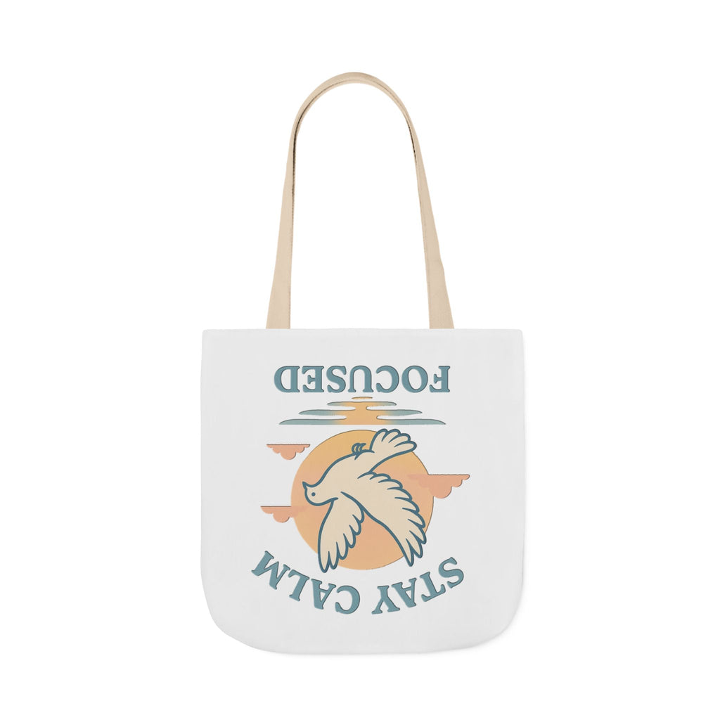 Canvas Tote Bag with Inspirational Quote - Stay Calm Focused