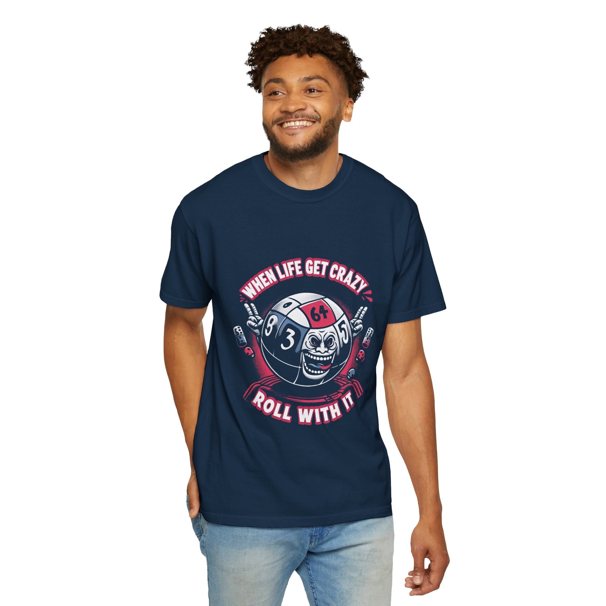 Roll With It Funny Unisex Garment Dyed T-Shirt - Keep Rolling