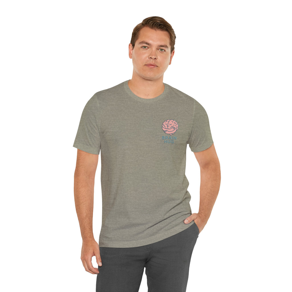 Brain Hug T-shirt - Comfortable Unisex Jersey Short Sleeve Shirt