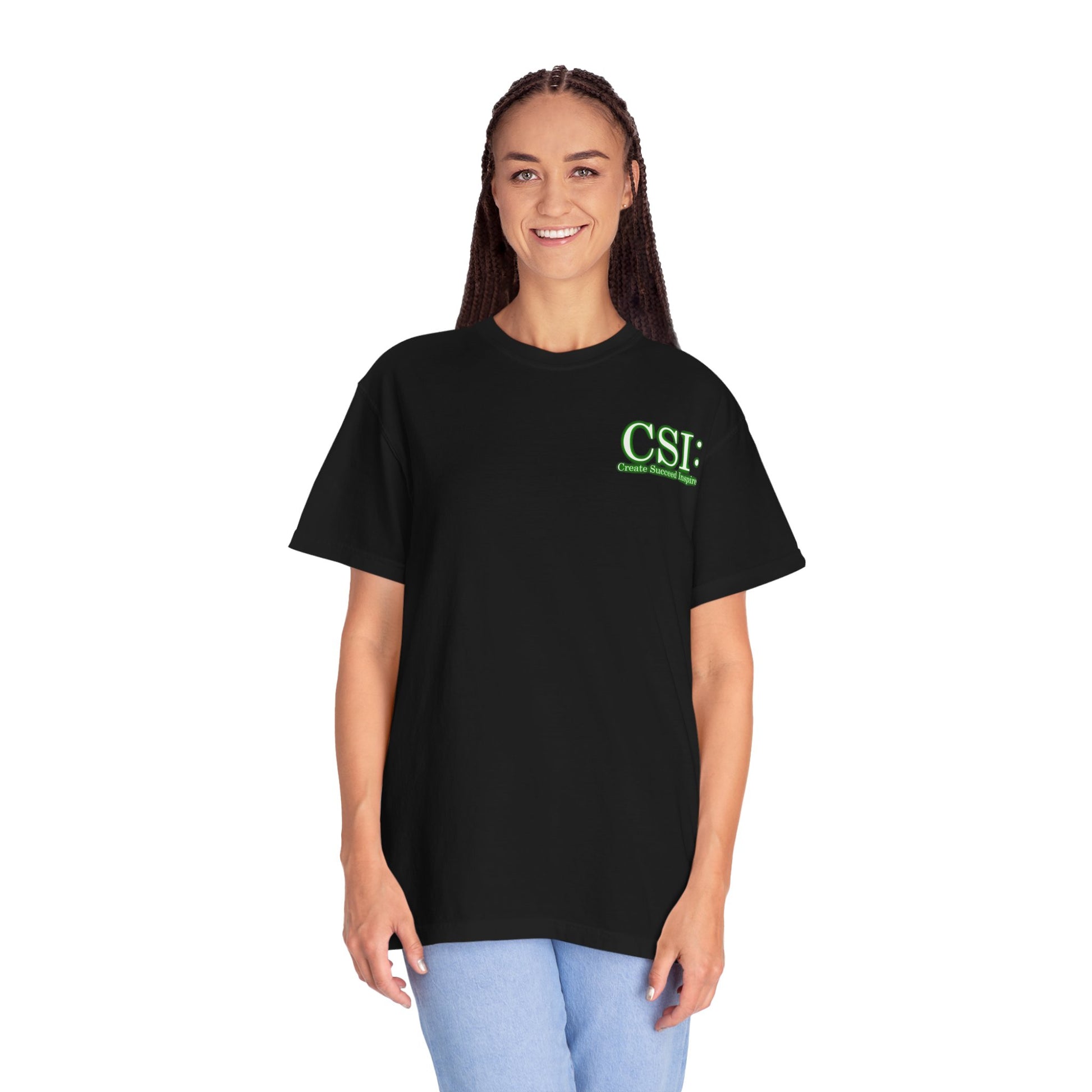 Unisex Garment-Dyed T-Shirt - CSI: Create Succeed Inspire