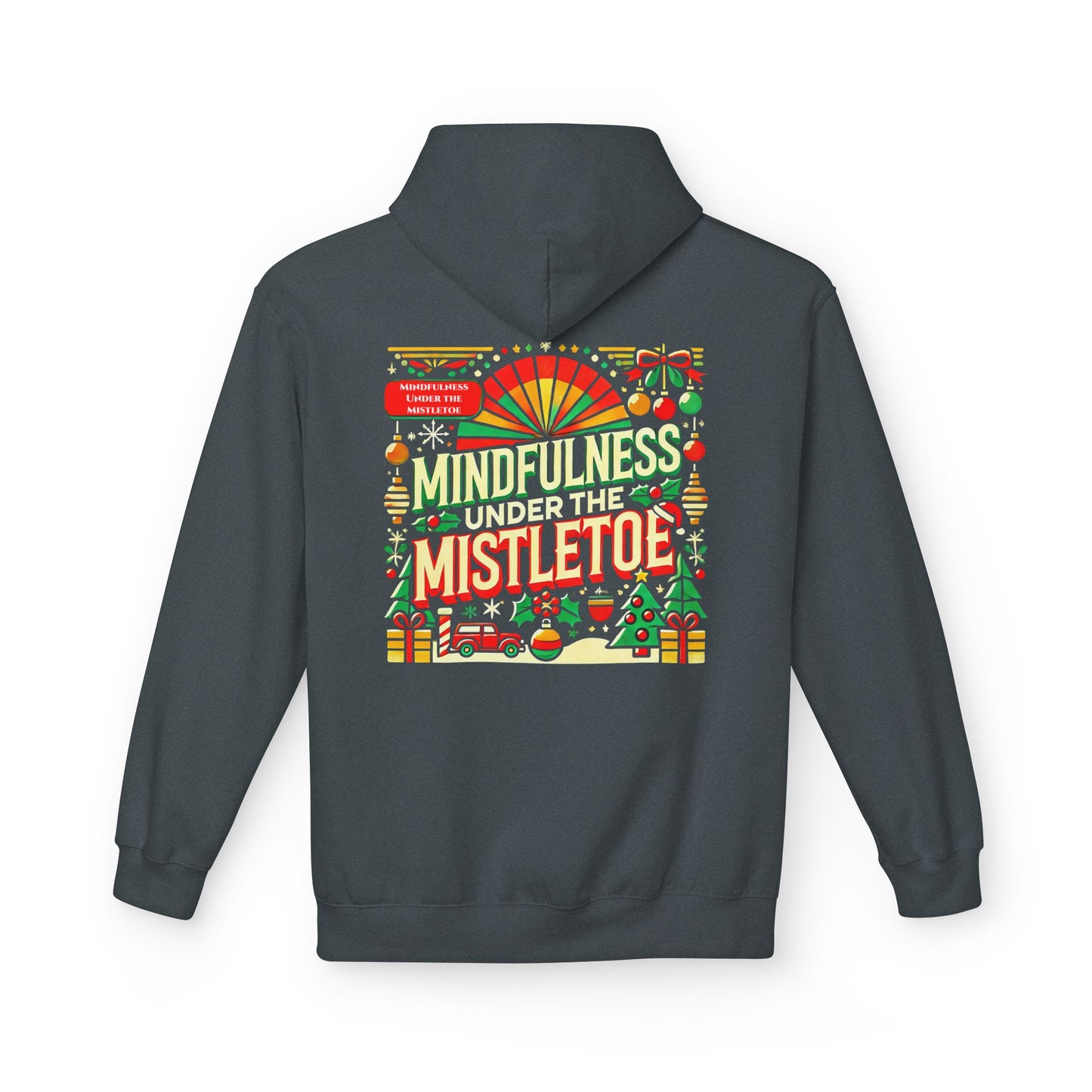 Unisex Midweight Softstyle Fleece Hoodie " Mindfulness Under the Mistletoe "