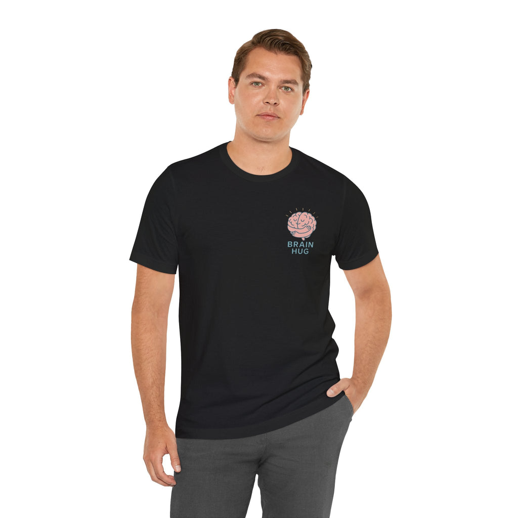 Brain Hug T-shirt - Comfortable Unisex Jersey Short Sleeve Shirt