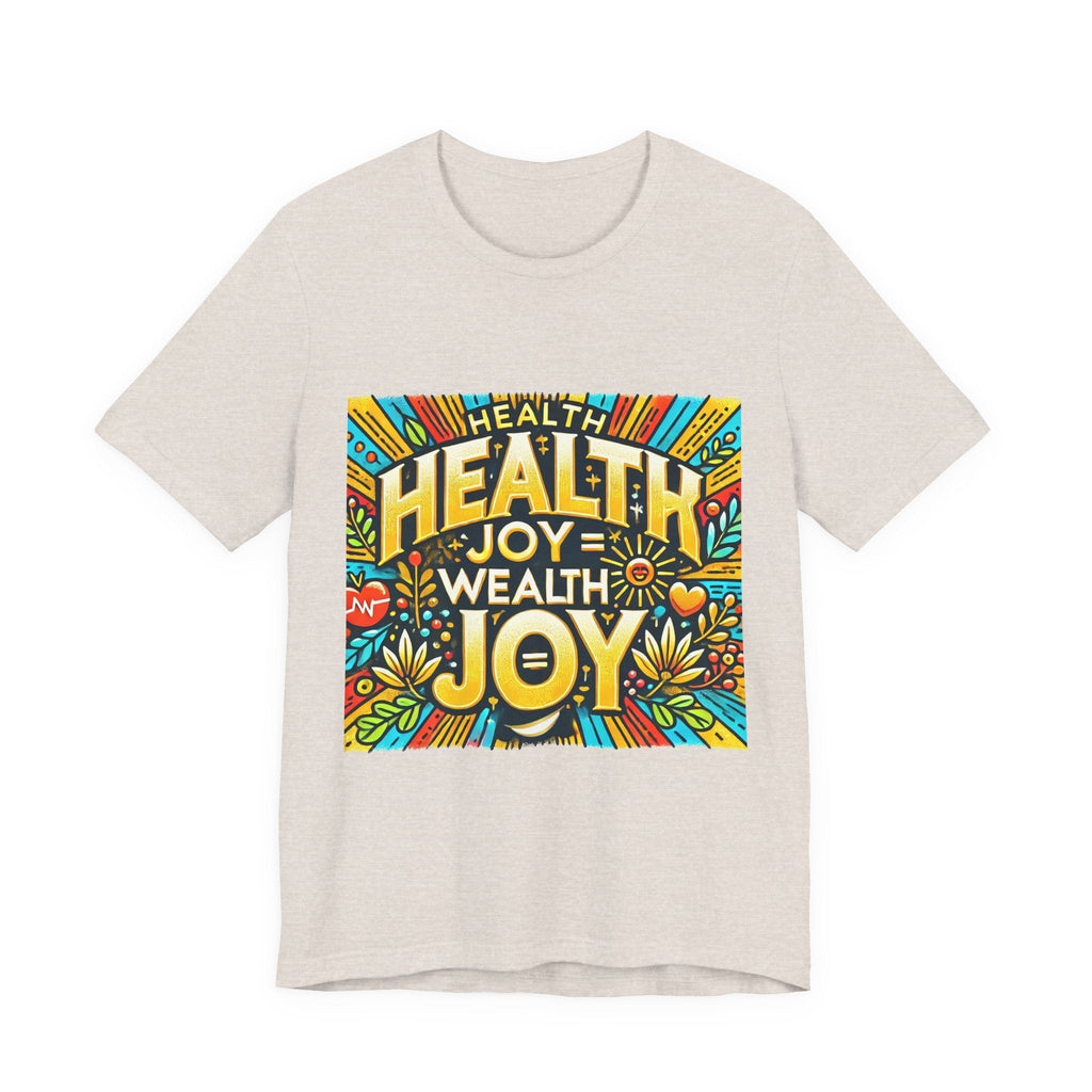 Unisex Jersey Short Sleeve T-shirt - Health Joy = Wealth Joy Classic Fit