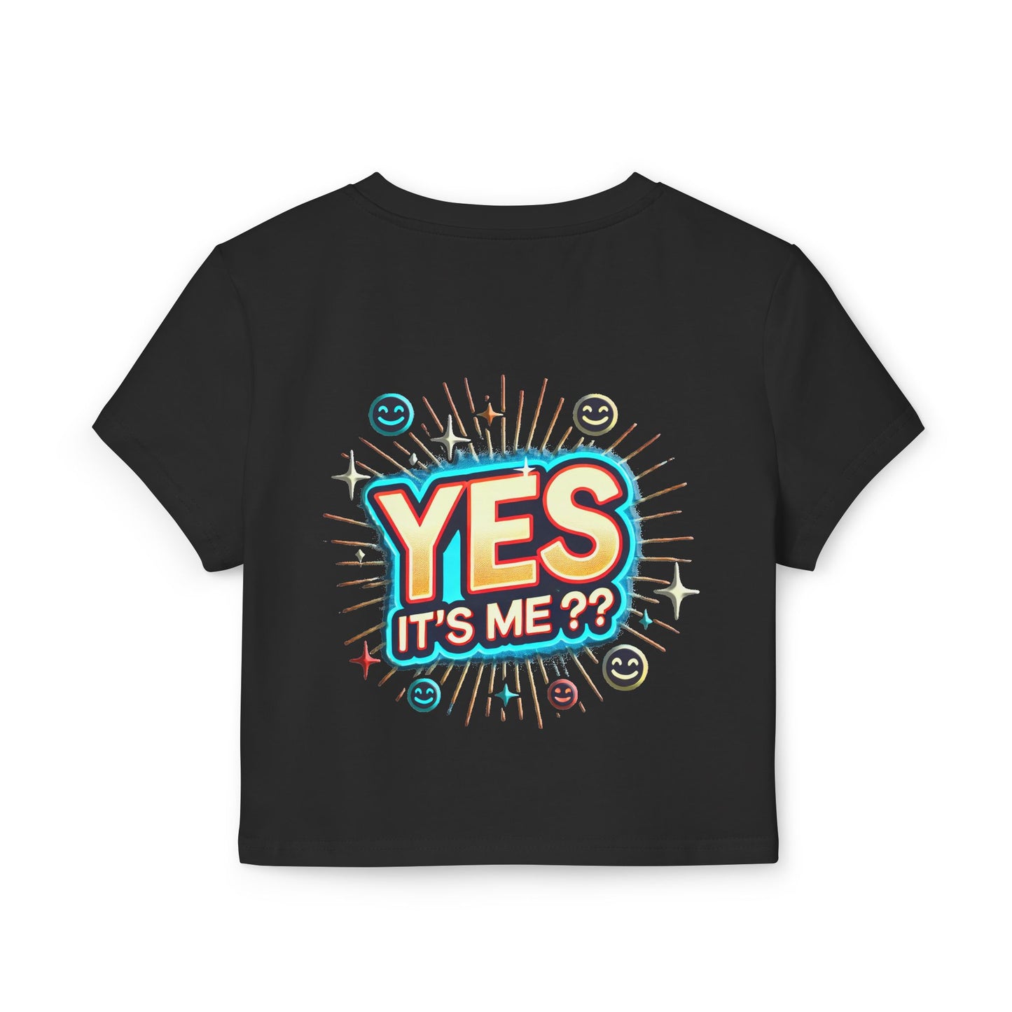 Women's Baby Tee  Y0es it's me