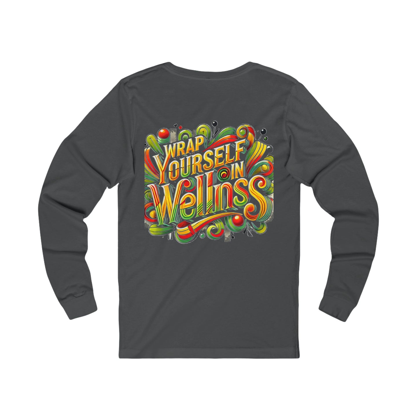 Unisex Jersey Long Sleeve Tee " Wrap Yourself In Wellness"