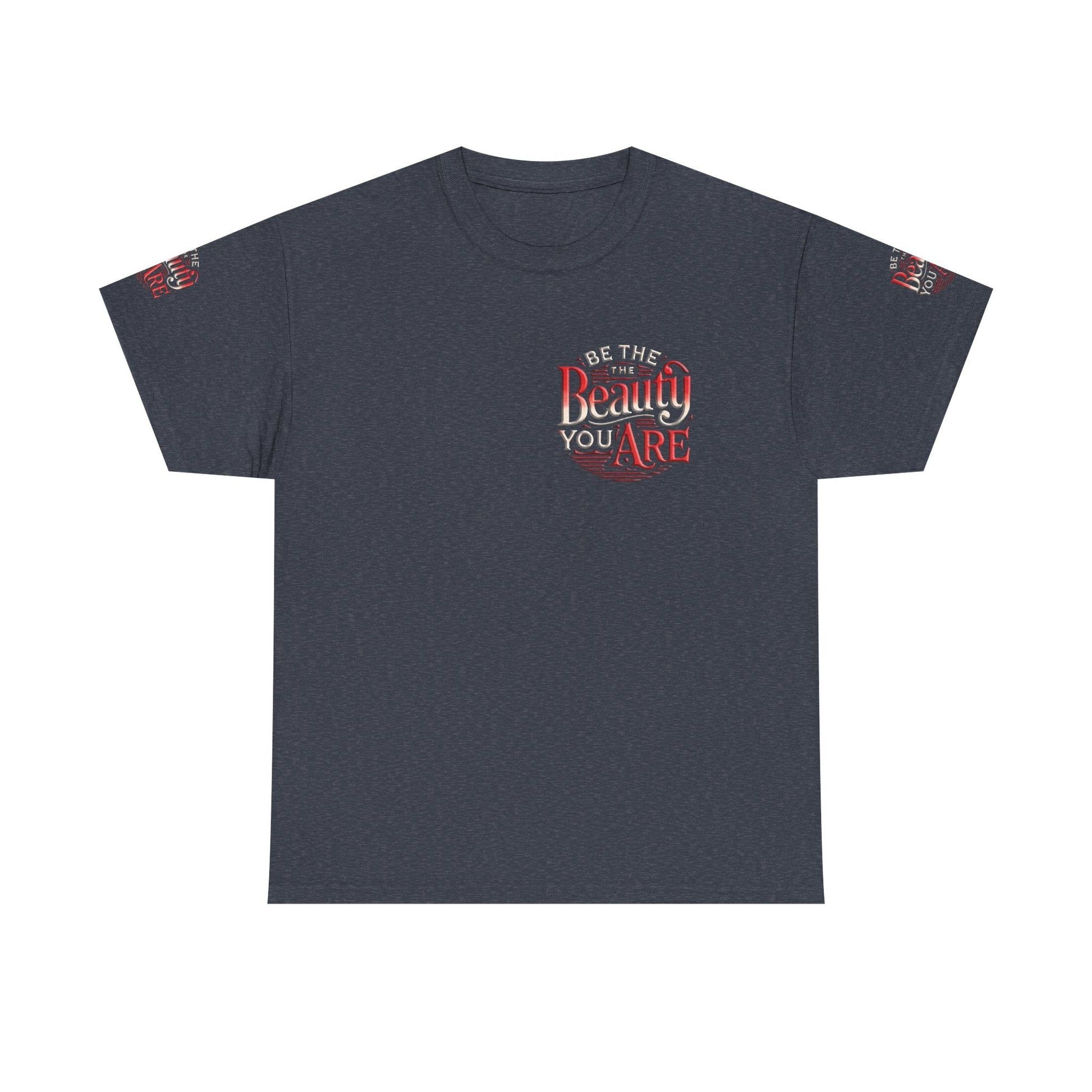 Unisex Heavy Cotton T-shirt - Be the Beauty You Are  Classic & Comfy