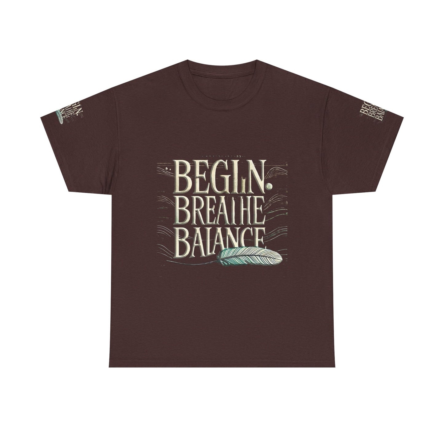 Unisex Heavy Cotton Tee " Begin Breathe Balance TNS