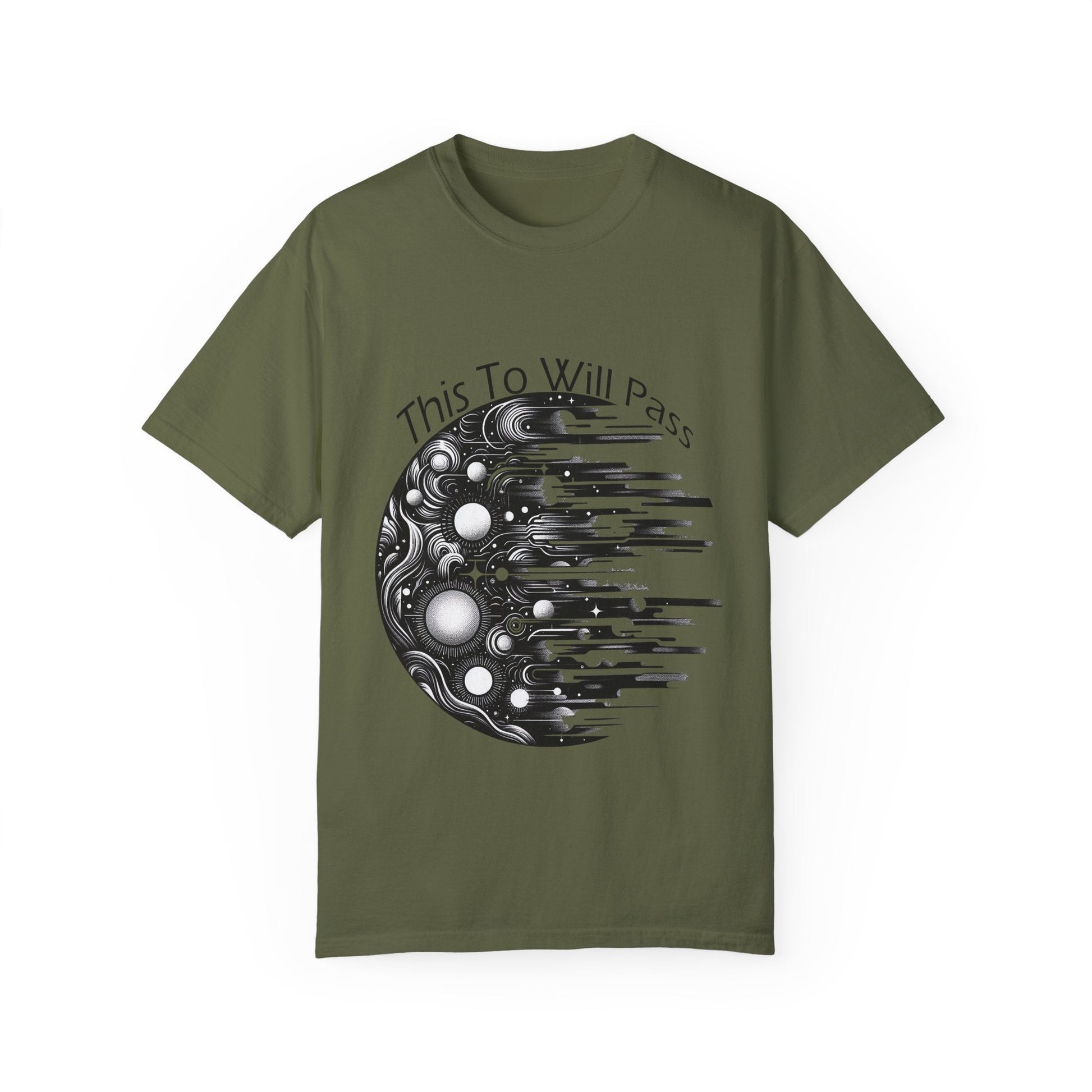 Unisex garment-dyed t-shirt with "This Too Will Pass" design in green.