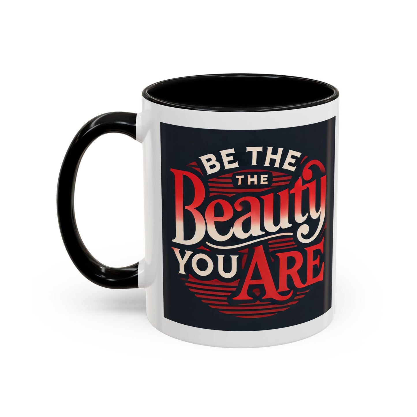 Accent Coffee Mug (11, 15oz) " Be The Beauty You Are"