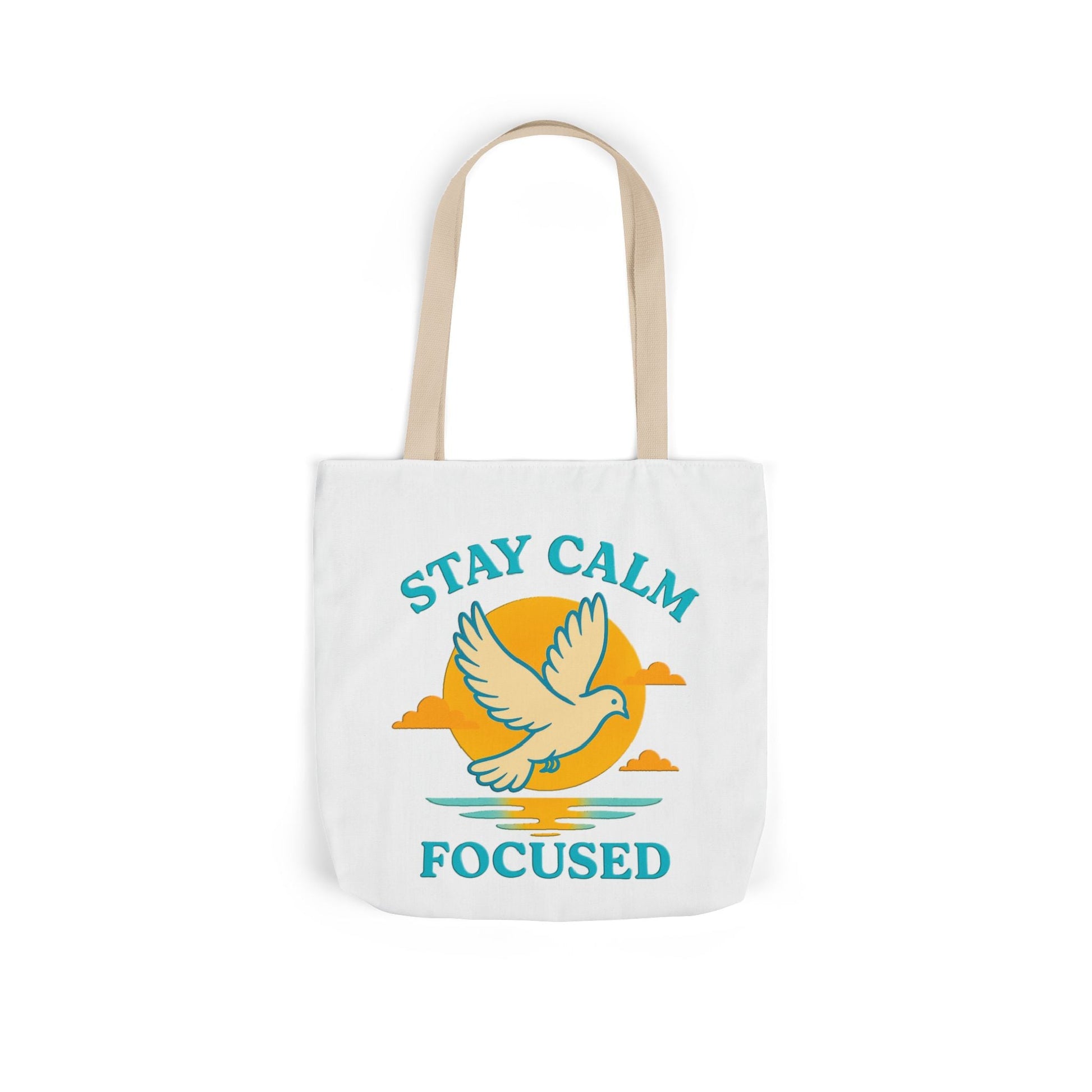 Canvas Tote Bag with Inspirational Quote - Stay Calm Focused