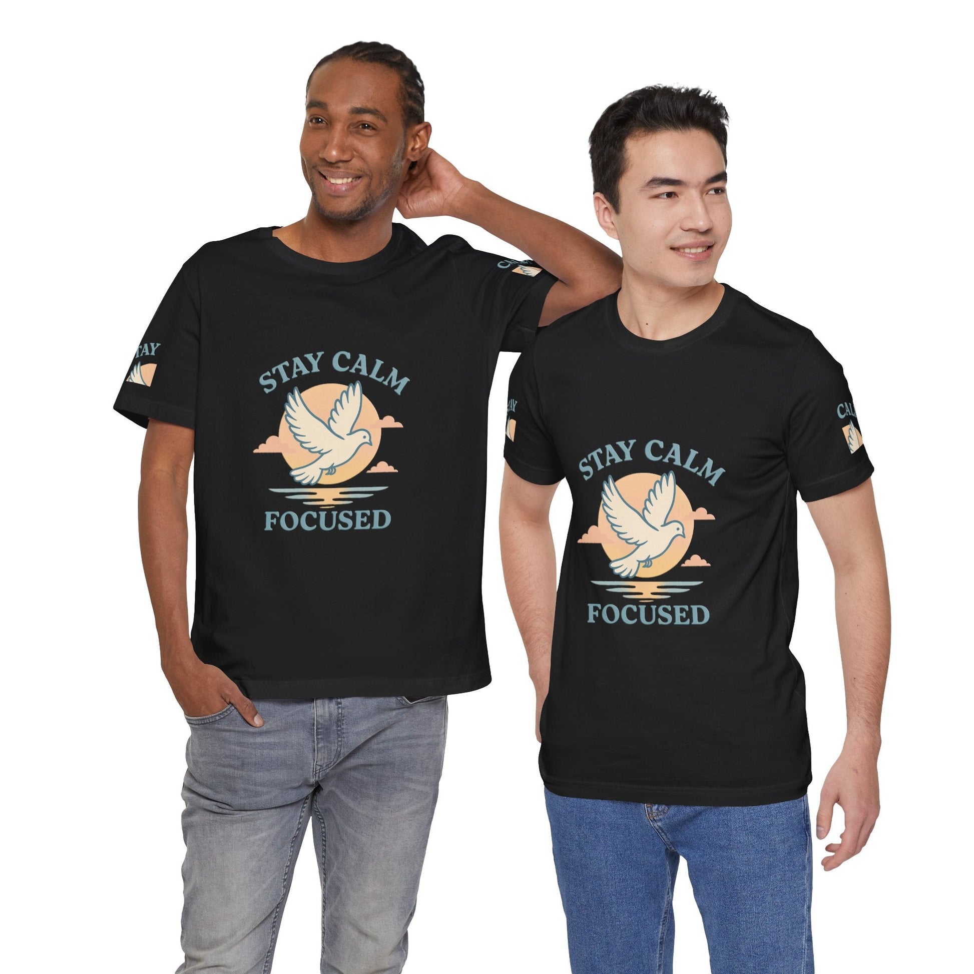 Stay Calm Focused Unisex T-shirt - Relaxation & Motivational Shirt