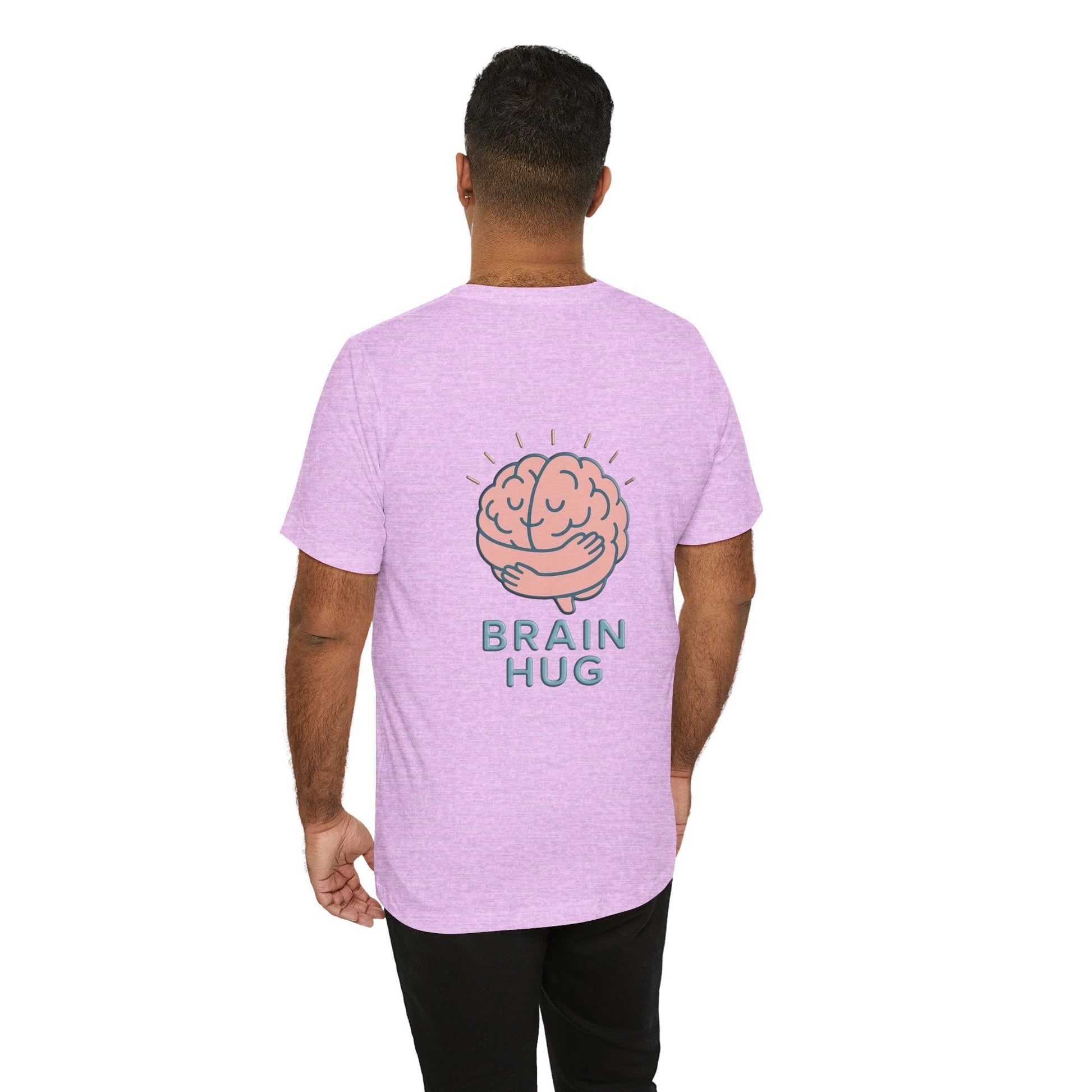Brain Hug T-shirt - Comfortable Unisex Jersey Short Sleeve Shirt