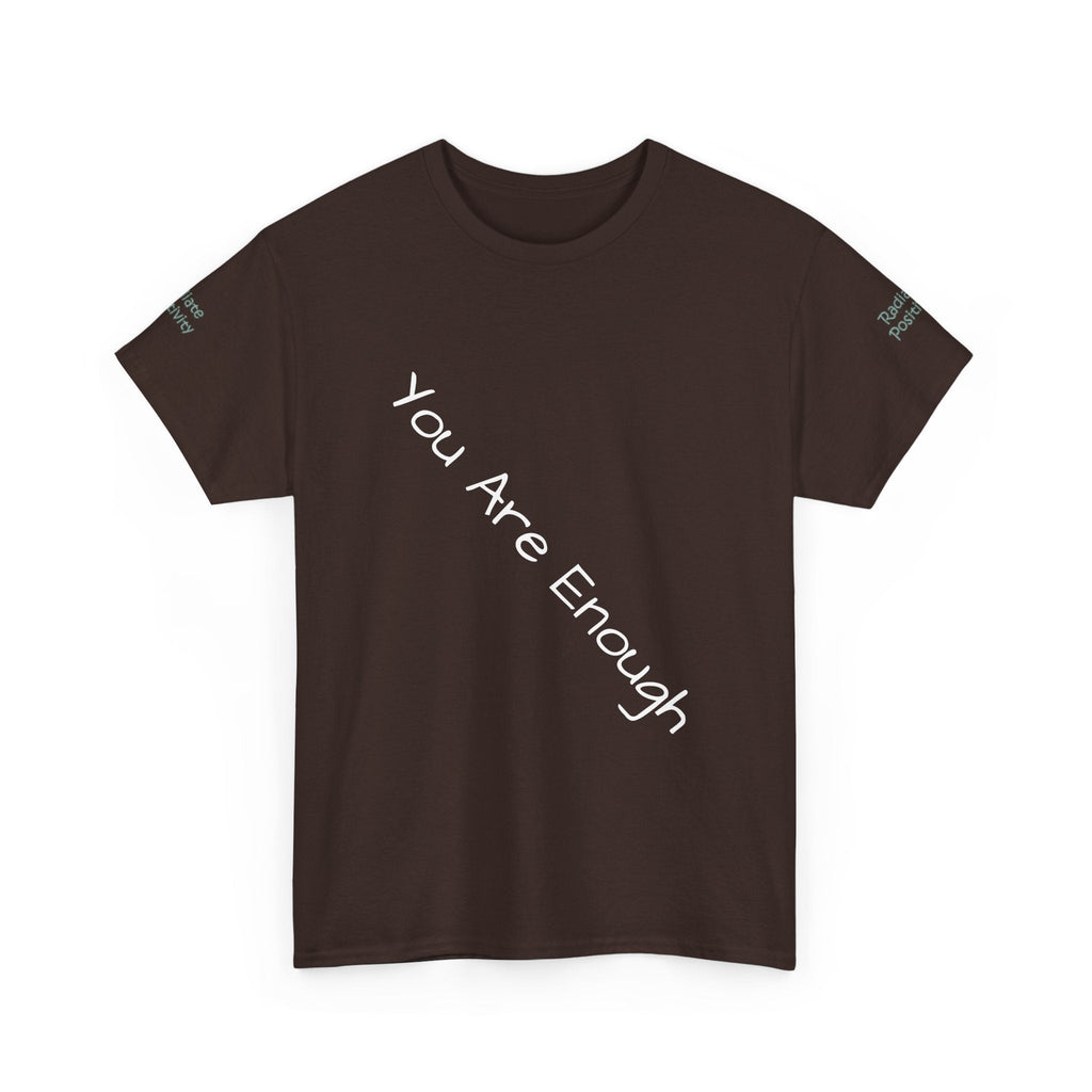 Unisex Heavy Cotton t-shirt-Your are Enough, Radiate Positivity