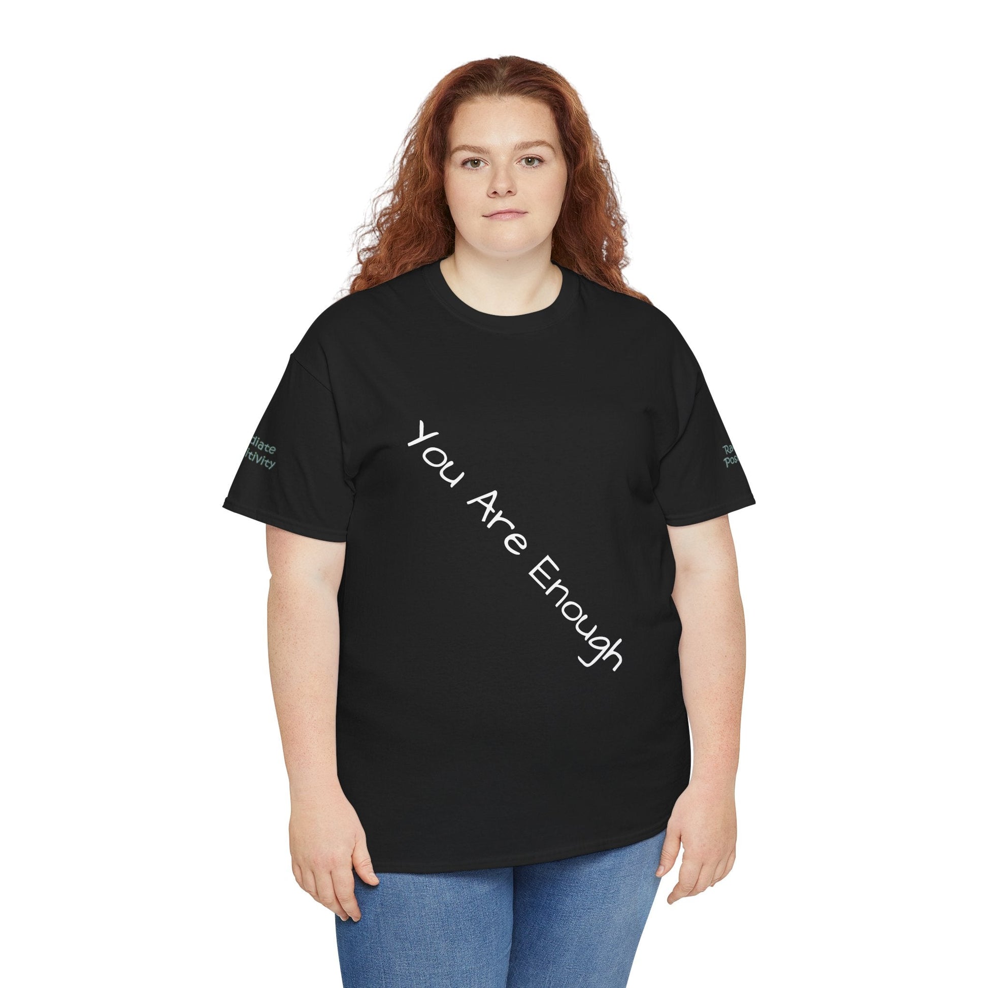 Unisex Heavy Cotton T-shirt - You Are Enough - Radiate Positivity