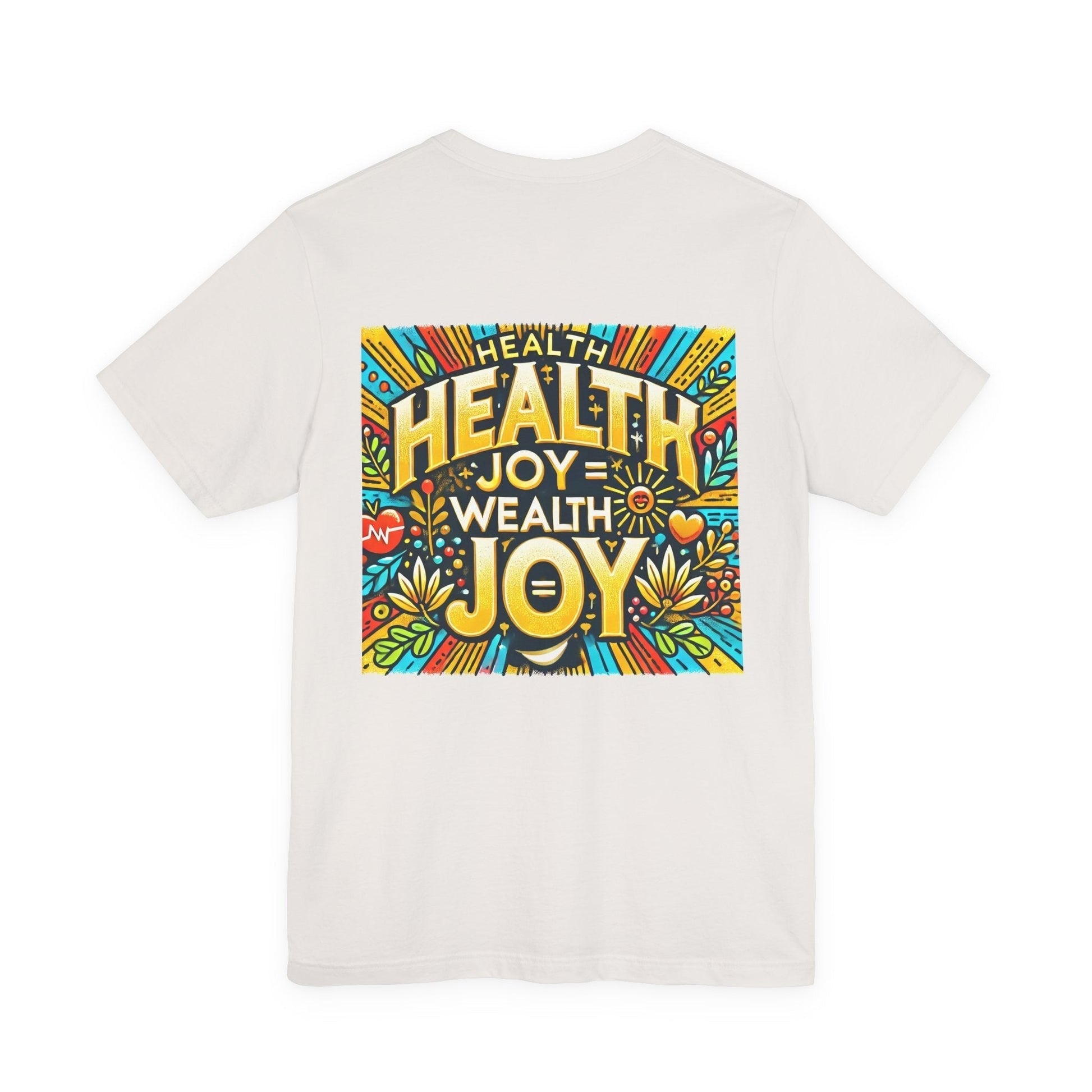 Unisex Jersey Short Sleeve T-shirt - Health Joy = Wealth Joy Classic Fit