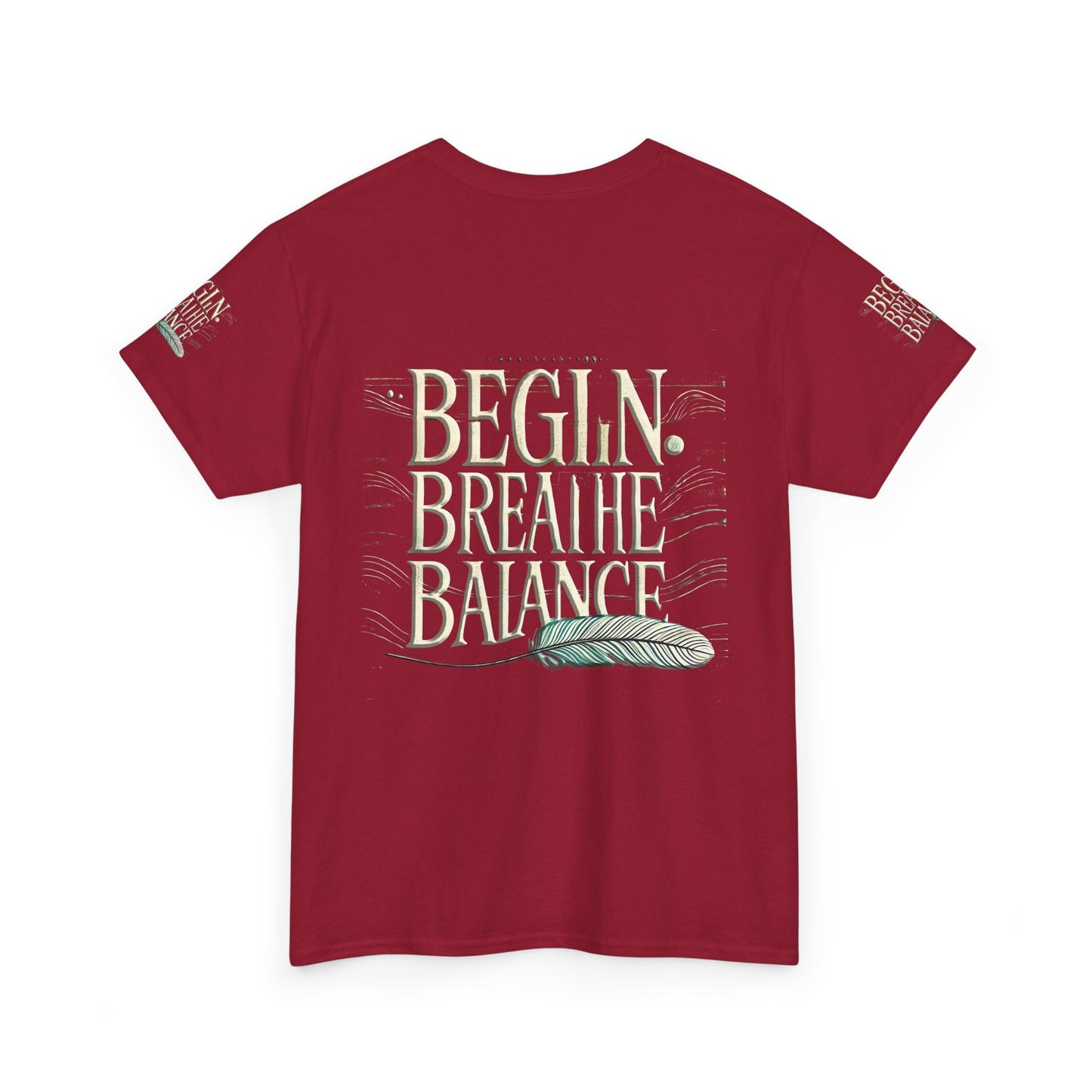 Unisex Heavy Cotton Tee " Begin Breathe Balance TNS