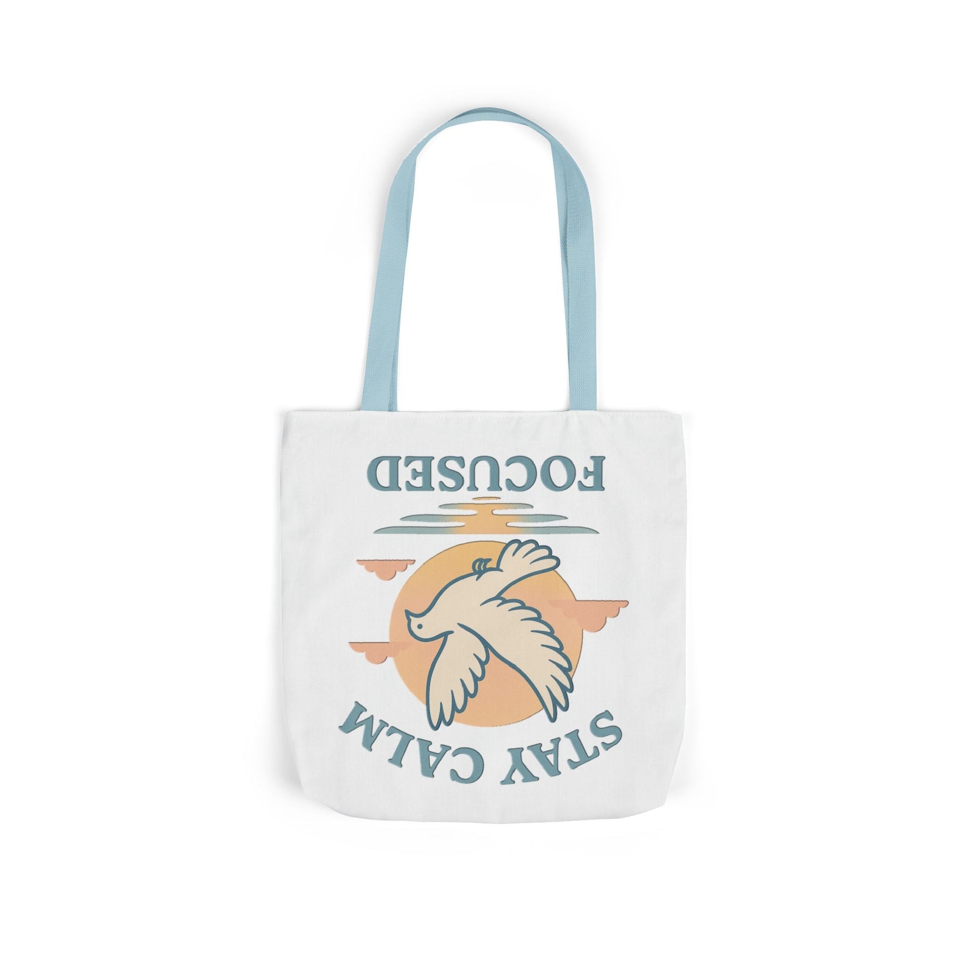 Canvas Tote Bag with Inspirational Quote - Stay Calm Focused