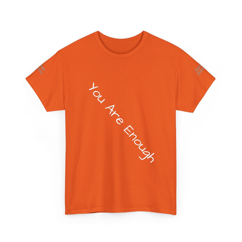 Unisex Heavy Cotton T-shirt - You Are Enough - Radiate Positivity