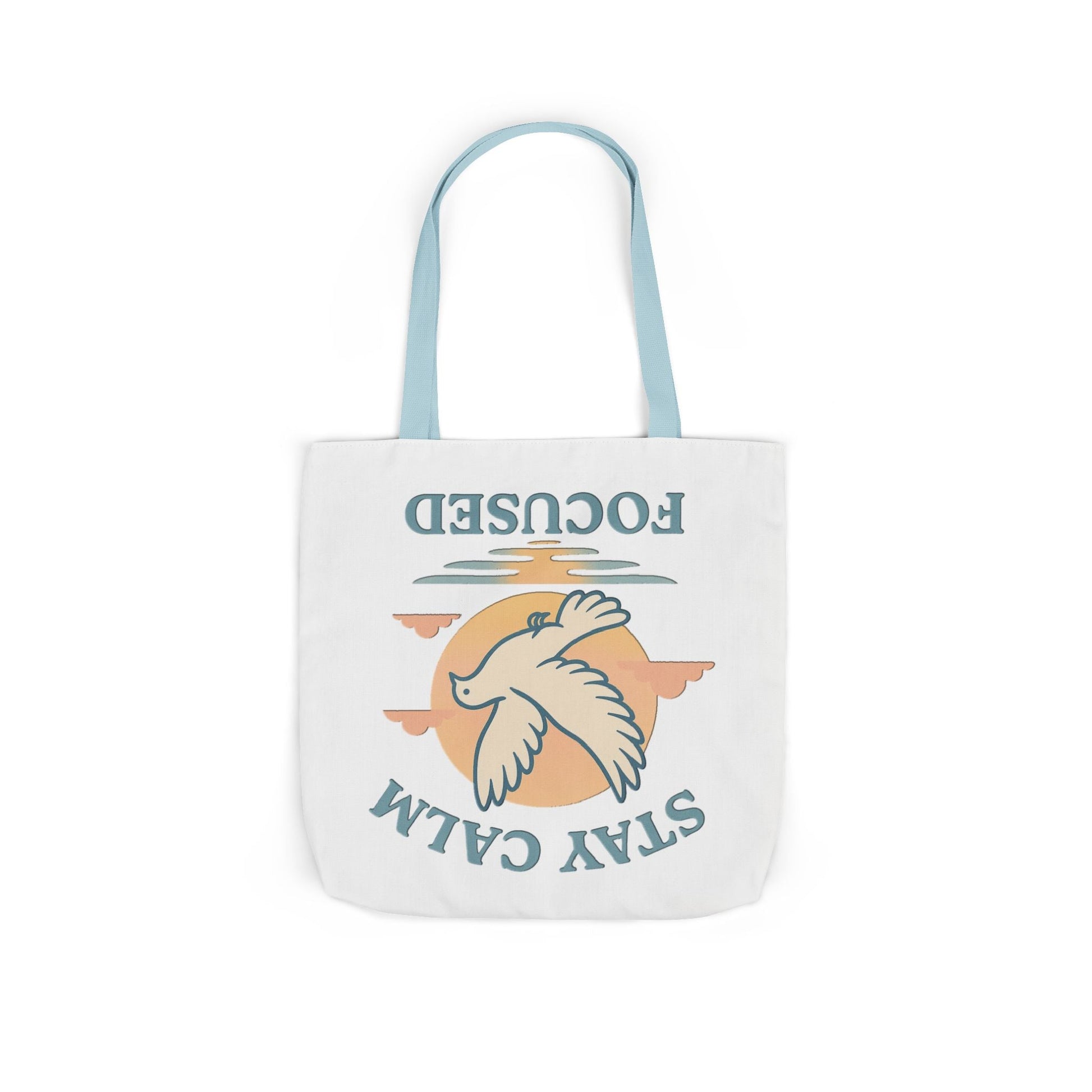 Canvas Tote Bag with Inspirational Quote - Stay Calm Focused