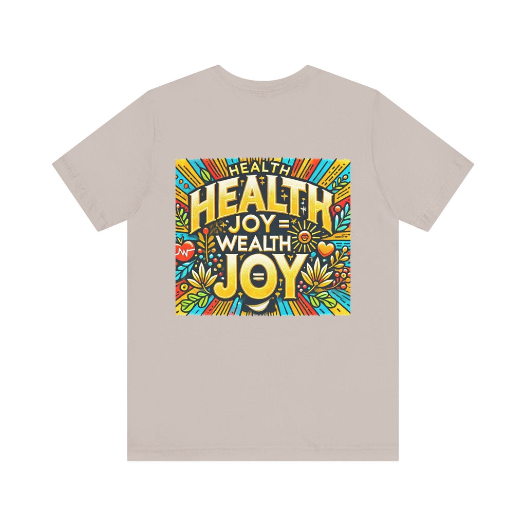Unisex Jersey Short Sleeve T-shirt - Health Joy = Wealth Joy Classic Fit