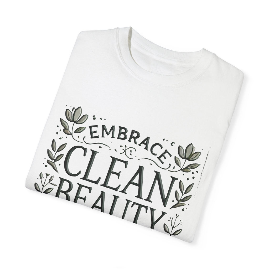 Clean Beauty Unisex T-Shirt in white with 'Embrace Clean Beauty' print, soft garment-dyed organic cotton.