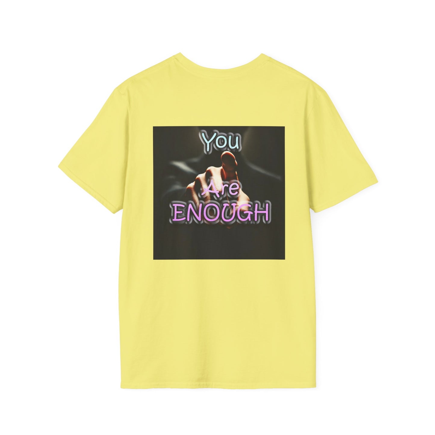 Unisex Softstyle T-Shirt" You Are Enough"