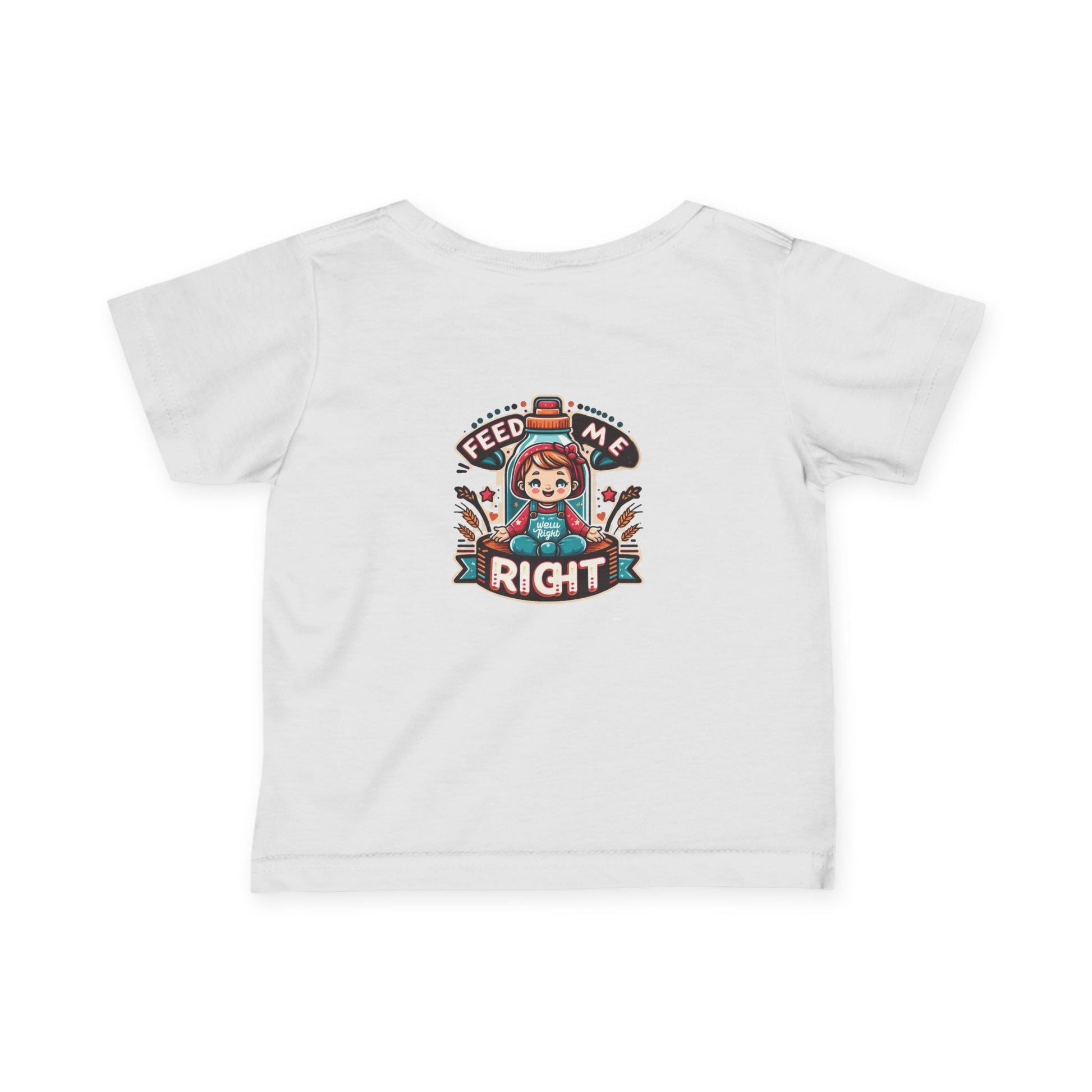 Infant Fine Jersey T-shirt - Feed Me Right - Give Them Food For Life