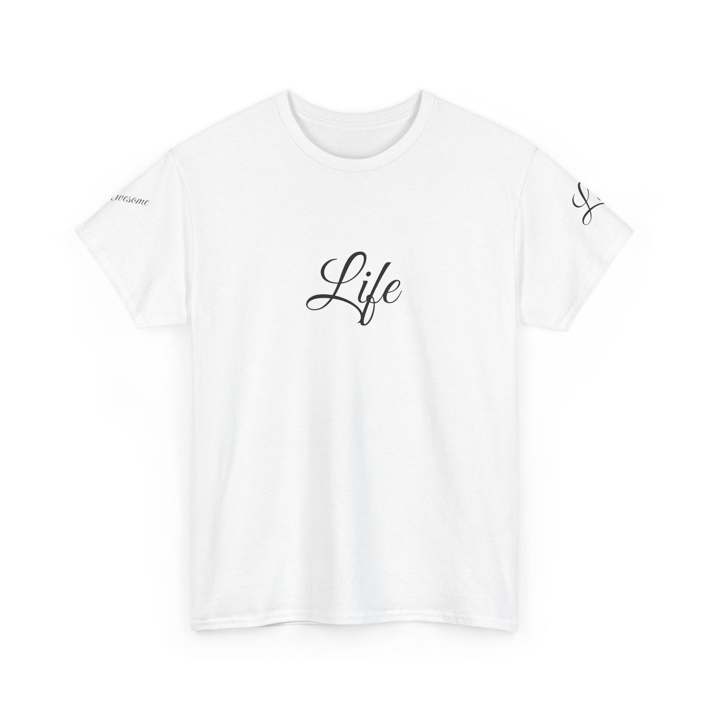 Unisex Heavy Cotton Tee " Life Is Awesome"