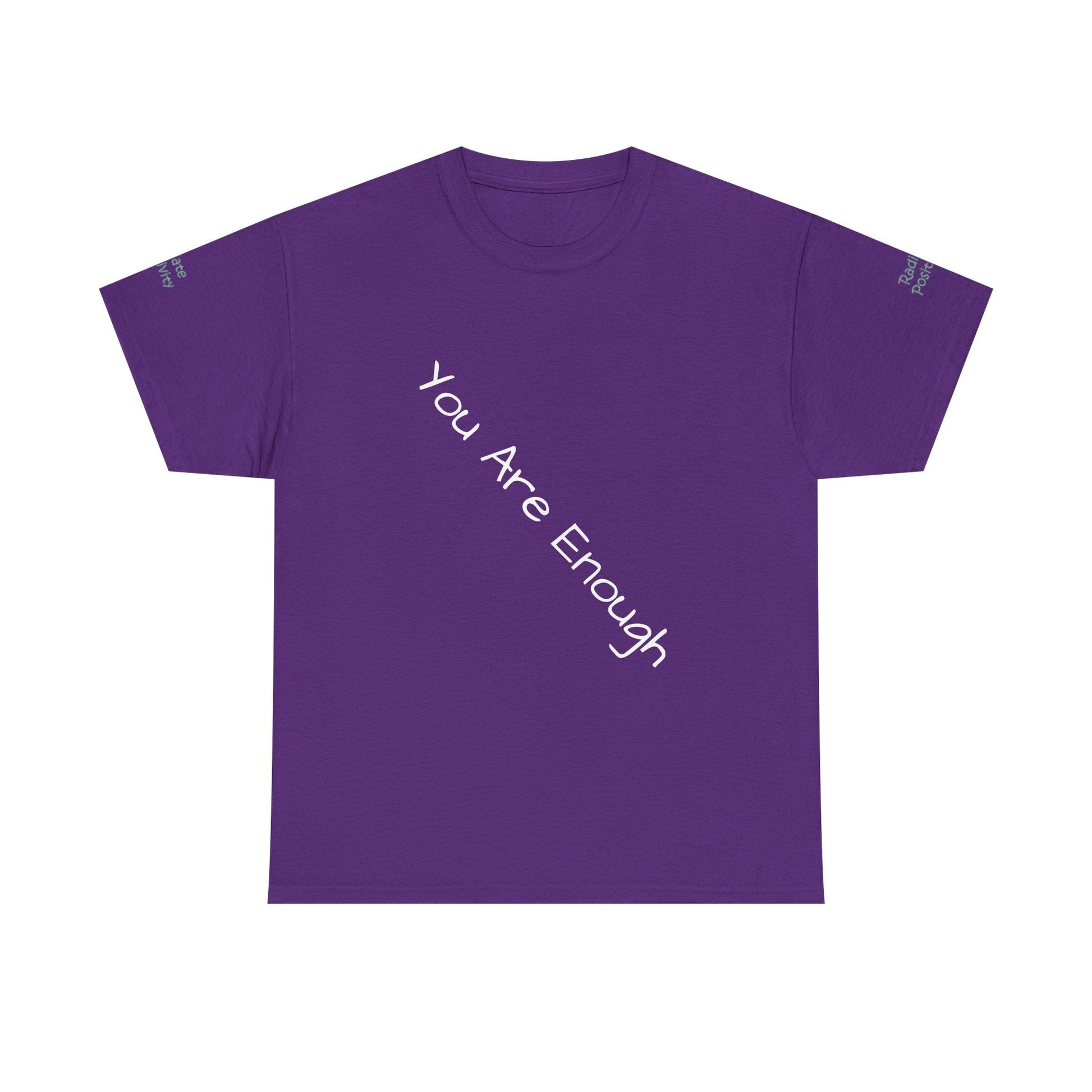 Unisex Heavy Cotton t-shirt-Your are Enough, Radiate Positivity
