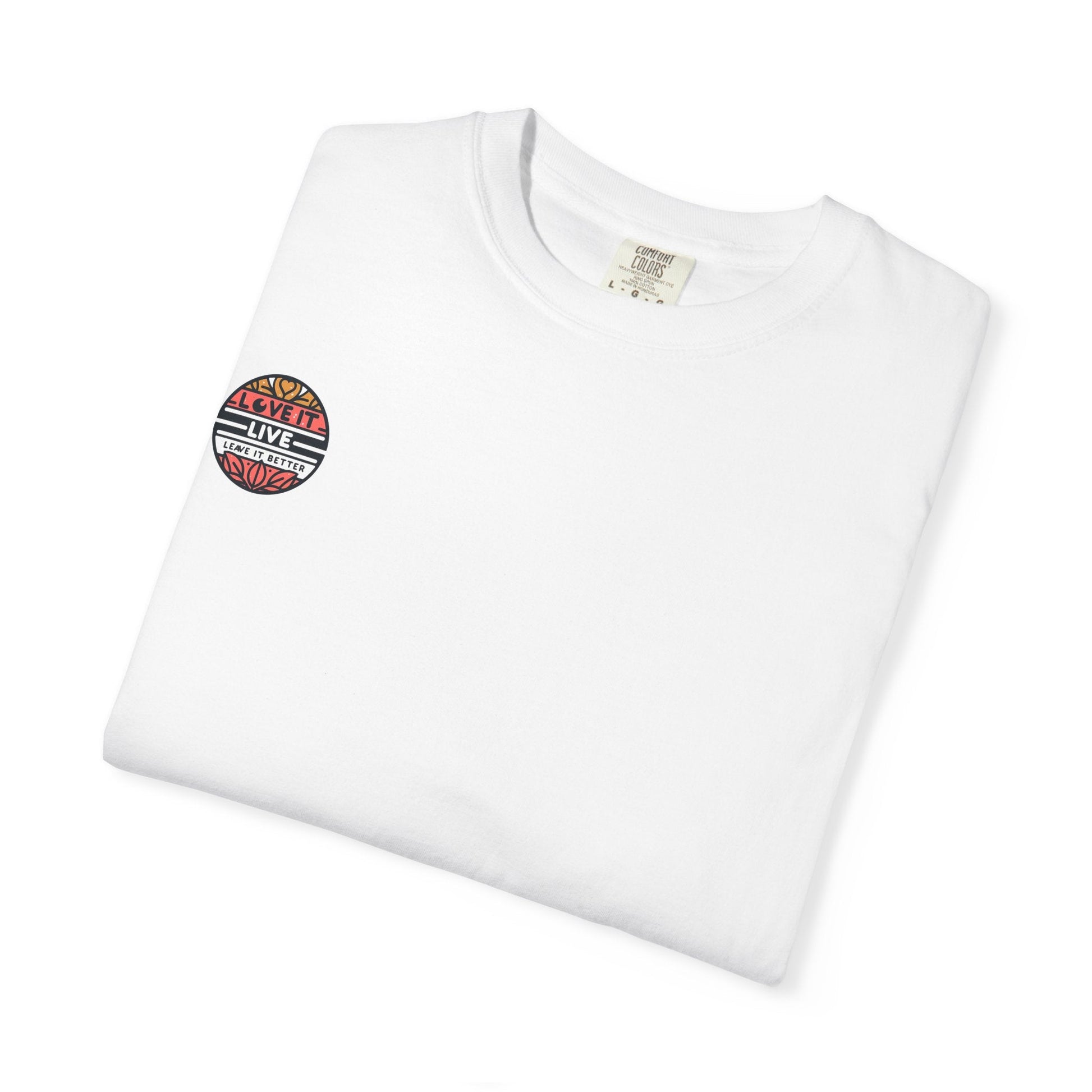 Unisex Garment-Dyed T-shirt - Love it Live Leave it Better Vintage