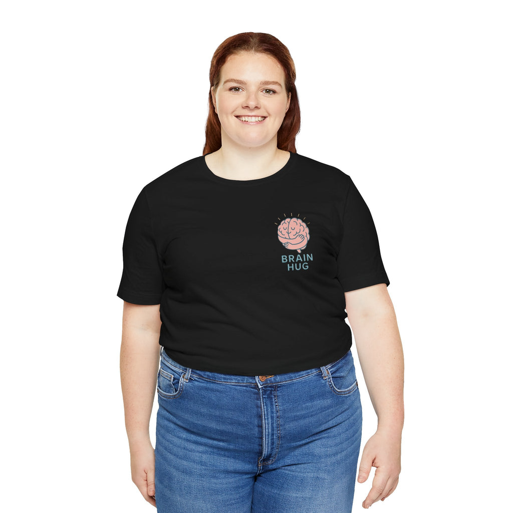 Brain Hug T-shirt - Comfortable Unisex Jersey Short Sleeve Shirt