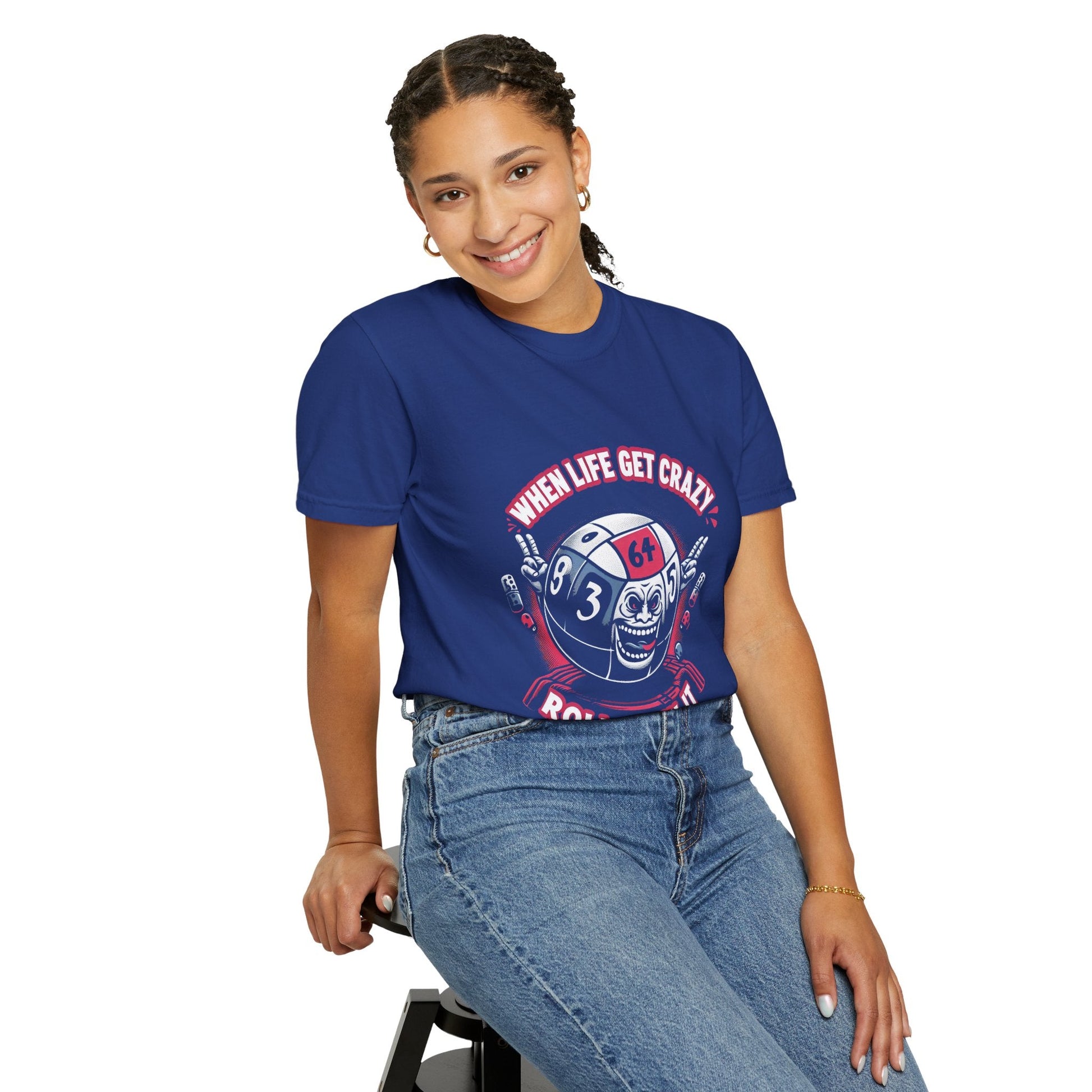 Roll With It Funny Unisex Garment Dyed T-Shirt - Keep Rolling