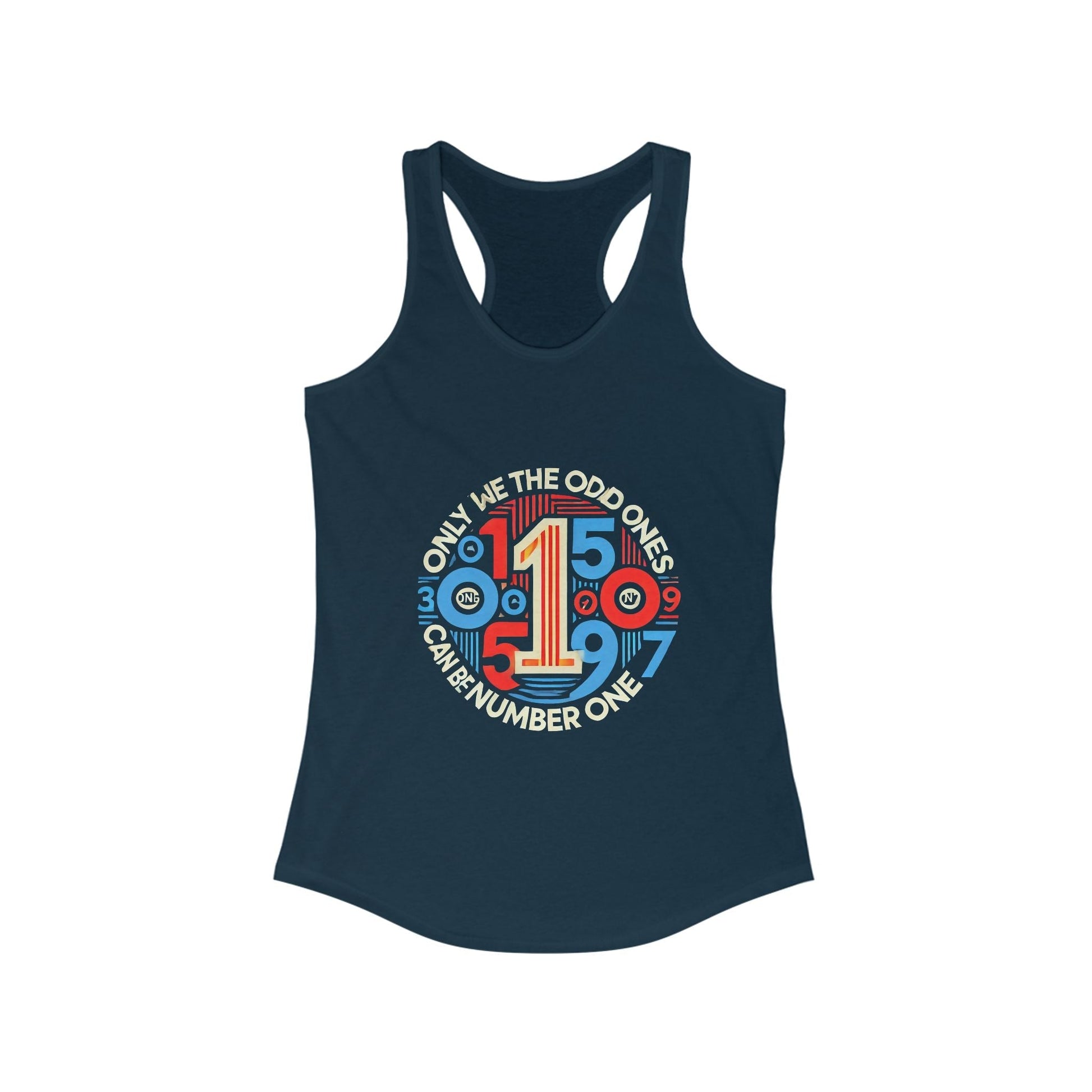 Quirky Graphic Racerback Tank for Women with "Only The Odd Ones Can Be #1" design