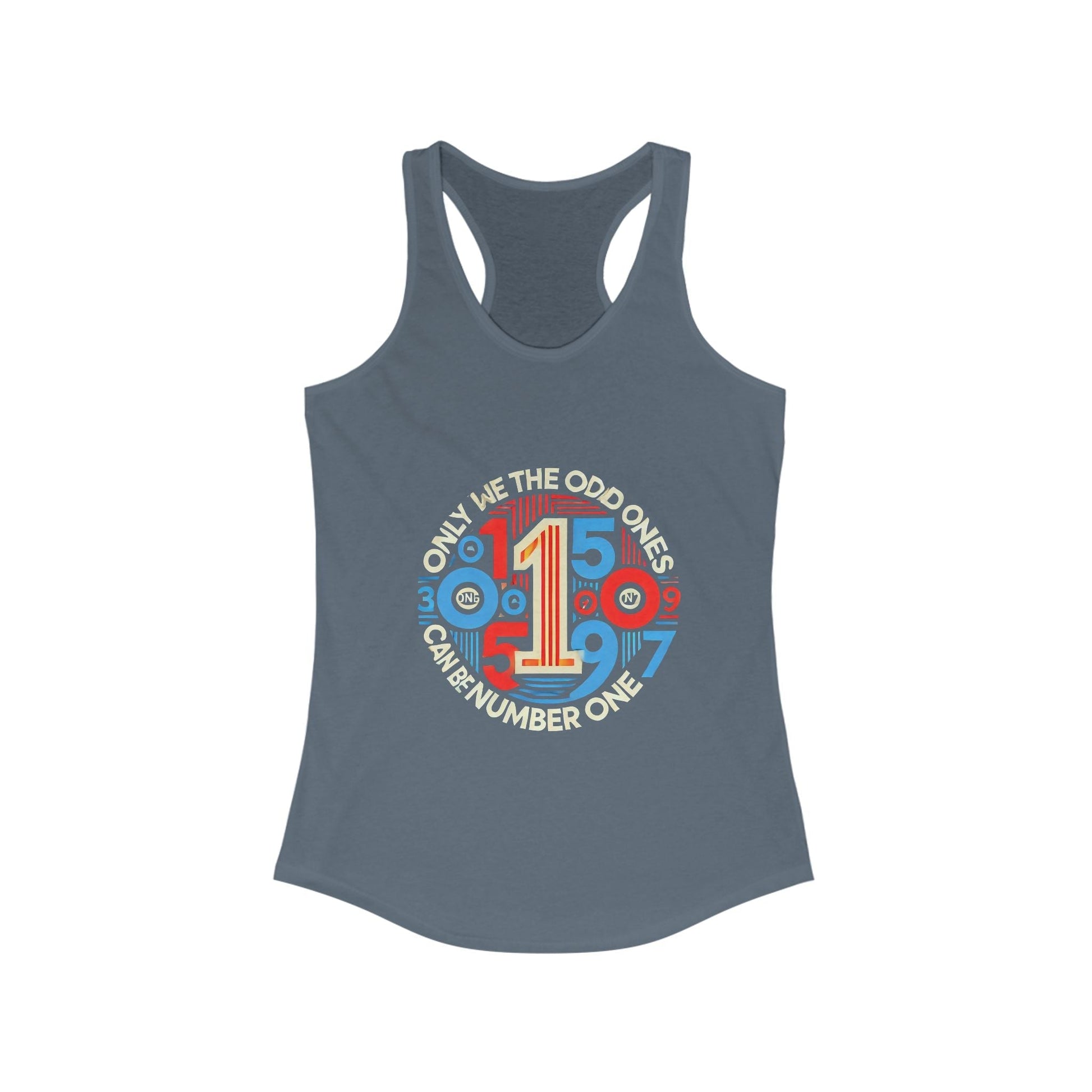 Quirky Graphic Racerback Tank for Women with "Only The Odd Ones Can Be #1" design.