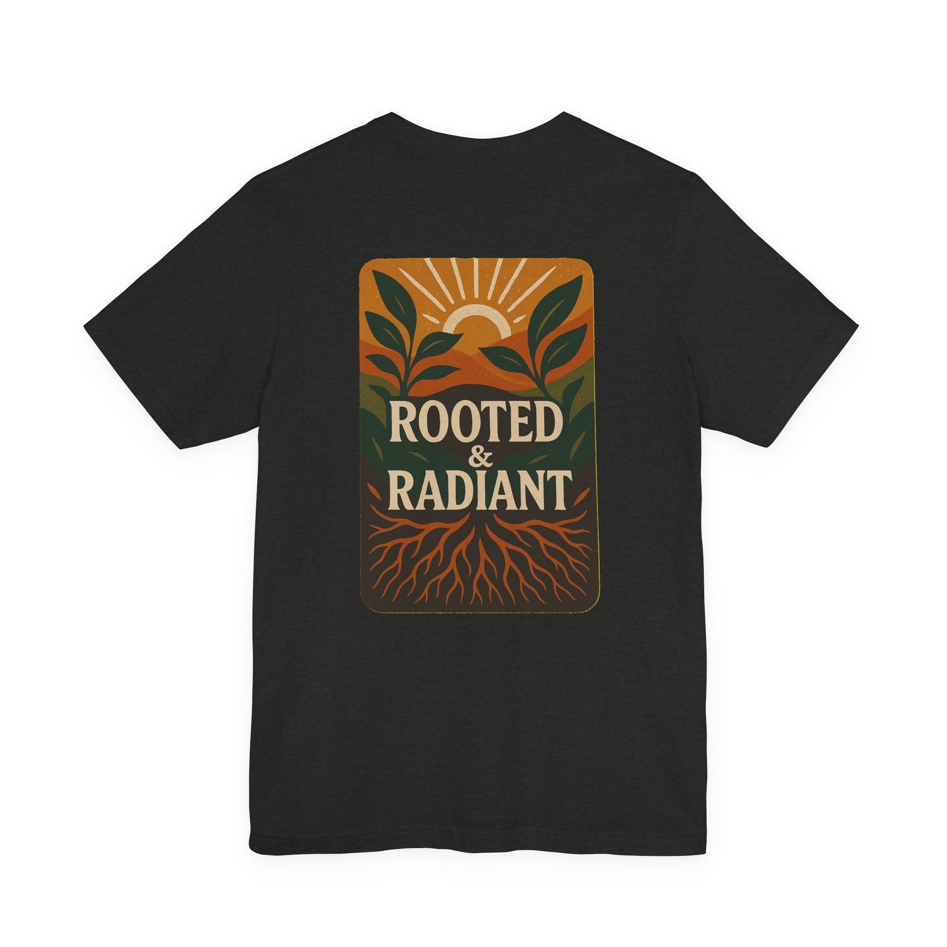 Rooted and Radiant T-shirt | Nature-Inspired Unisex Short Sleeve Tee
